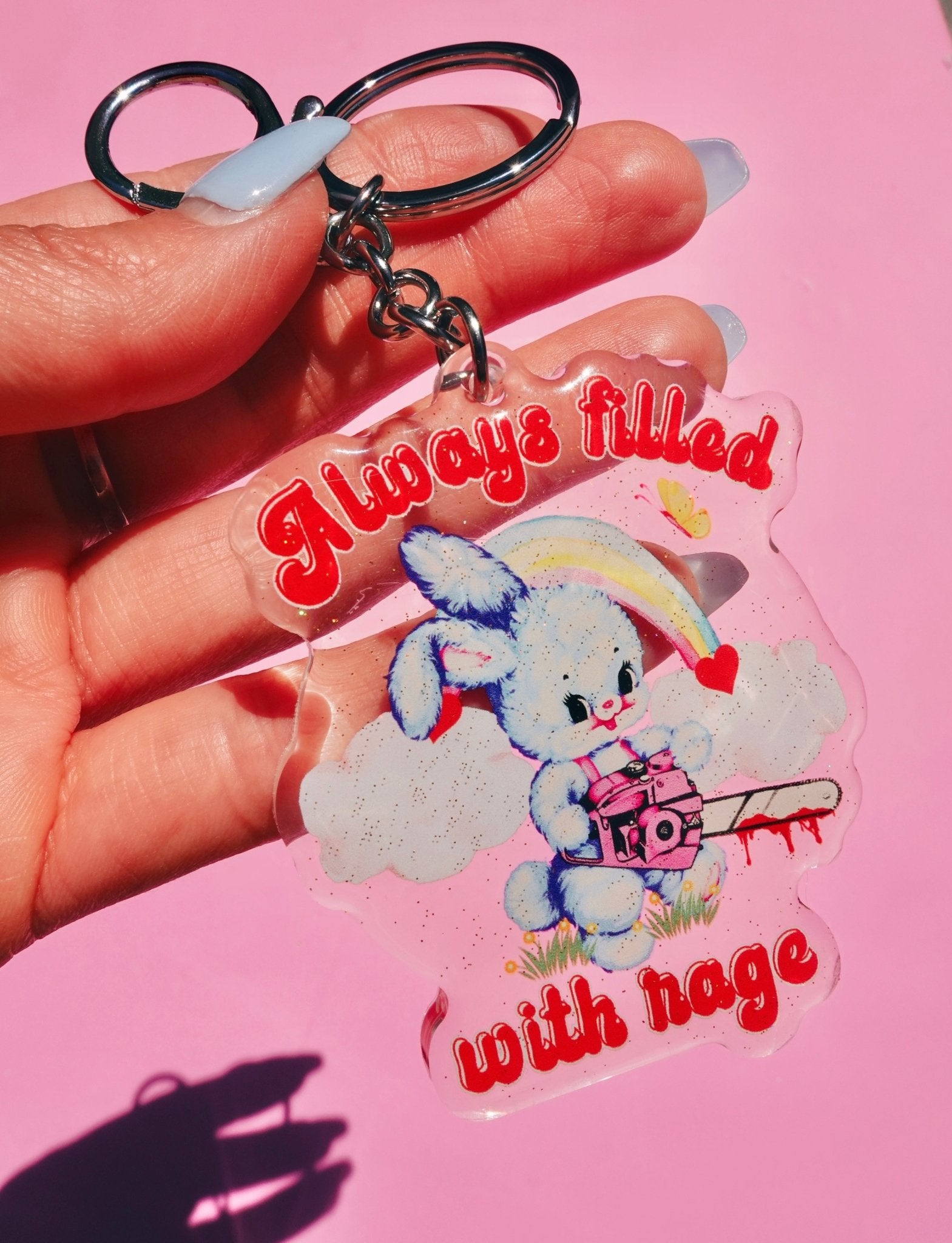 Always Filled With Rage Acrylic Keychain - UntamedEgo LLC.