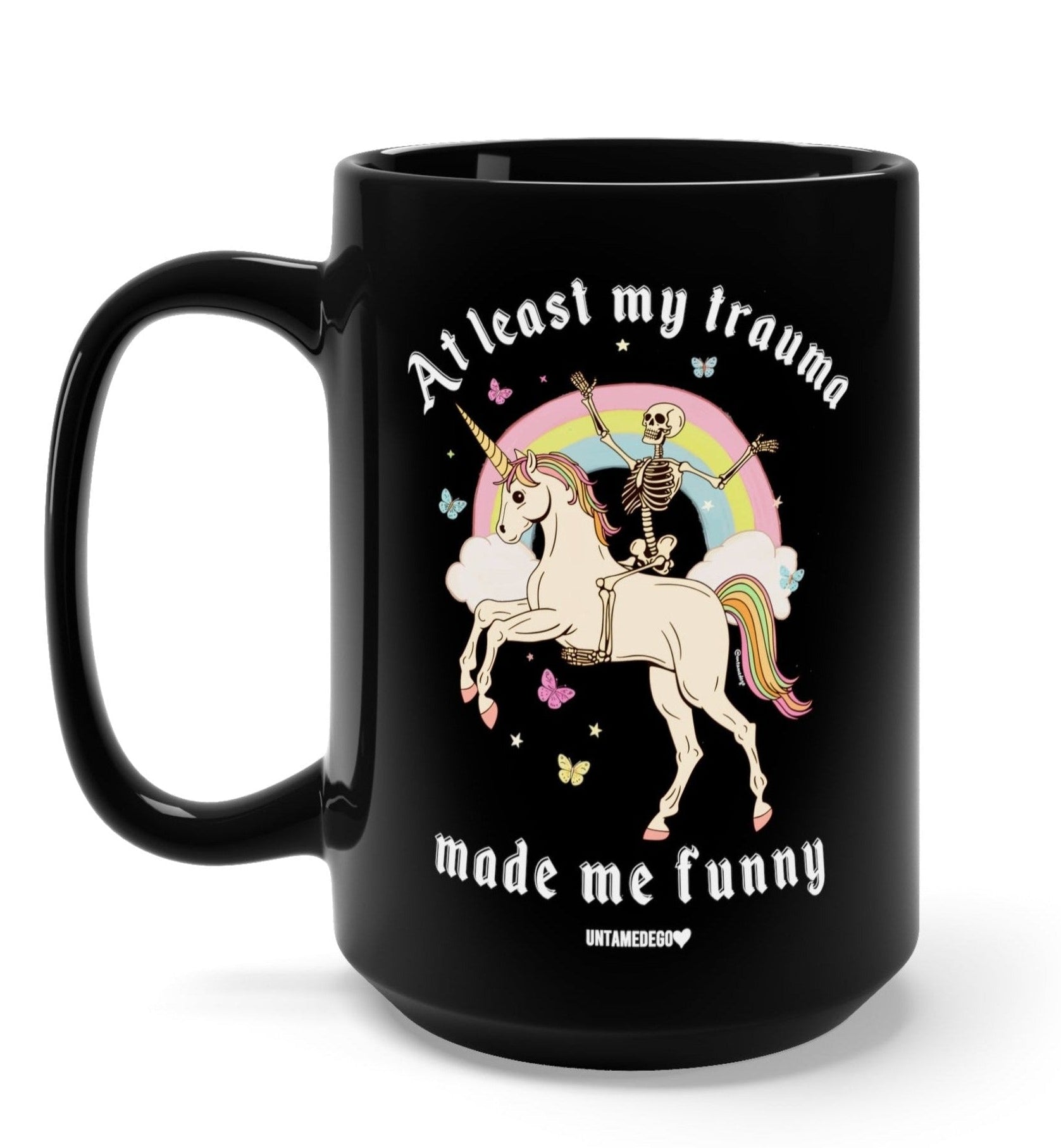 At Least My Trauma Made Me Funny Mug - UntamedEgo LLC.