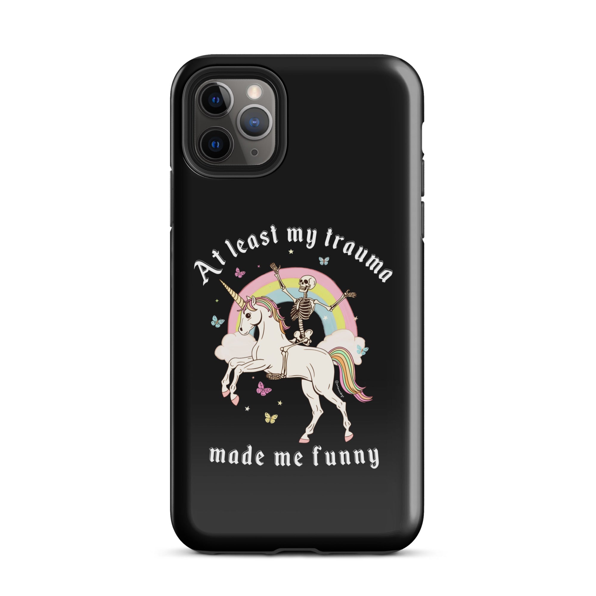 At Least My Trauma Made Me Funny Tough Case for iPhone® - UntamedEgo LLC.