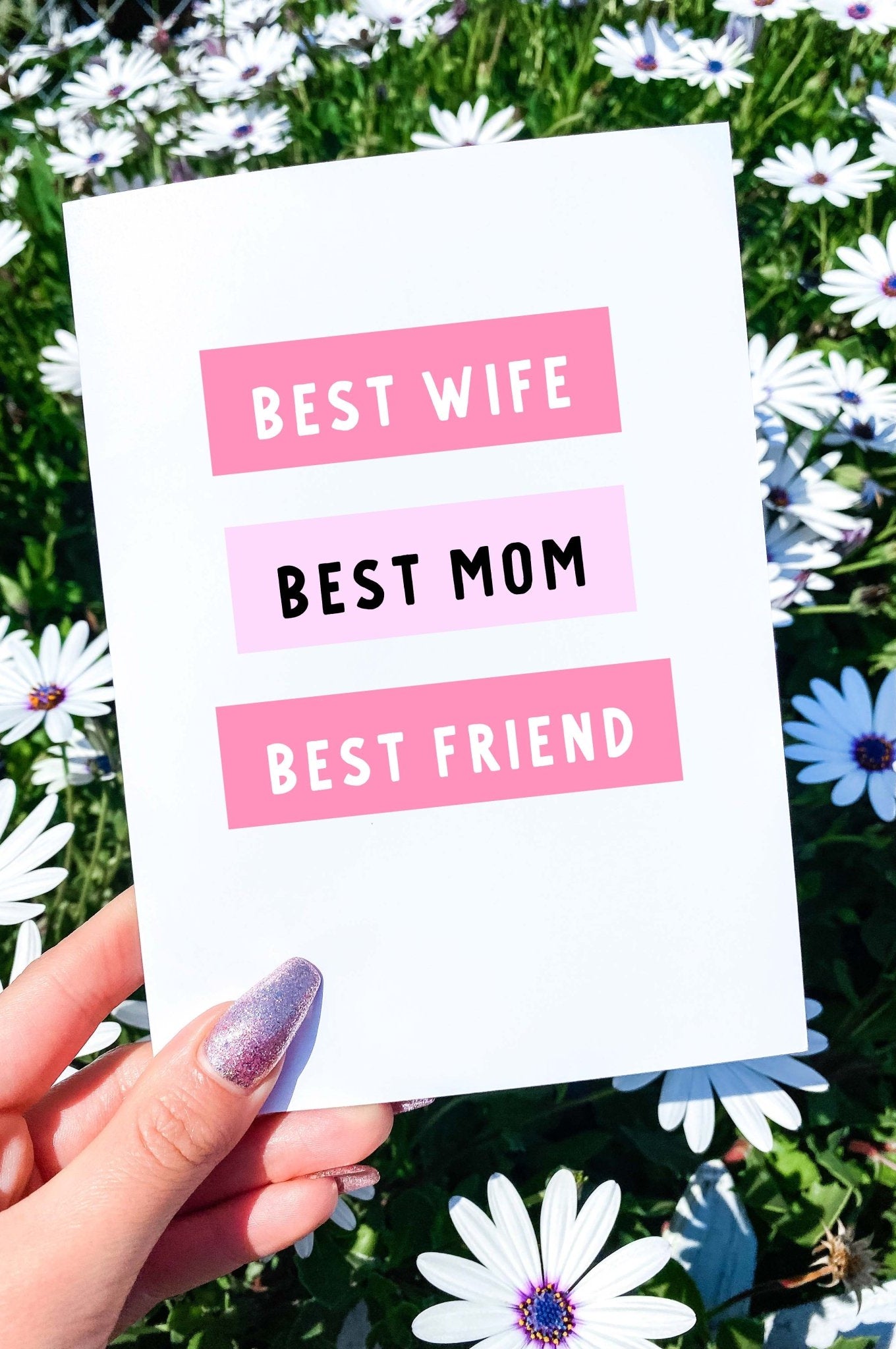 Best Wife Best Mom Best Friend Mother's Day Card - UntamedEgo LLC.