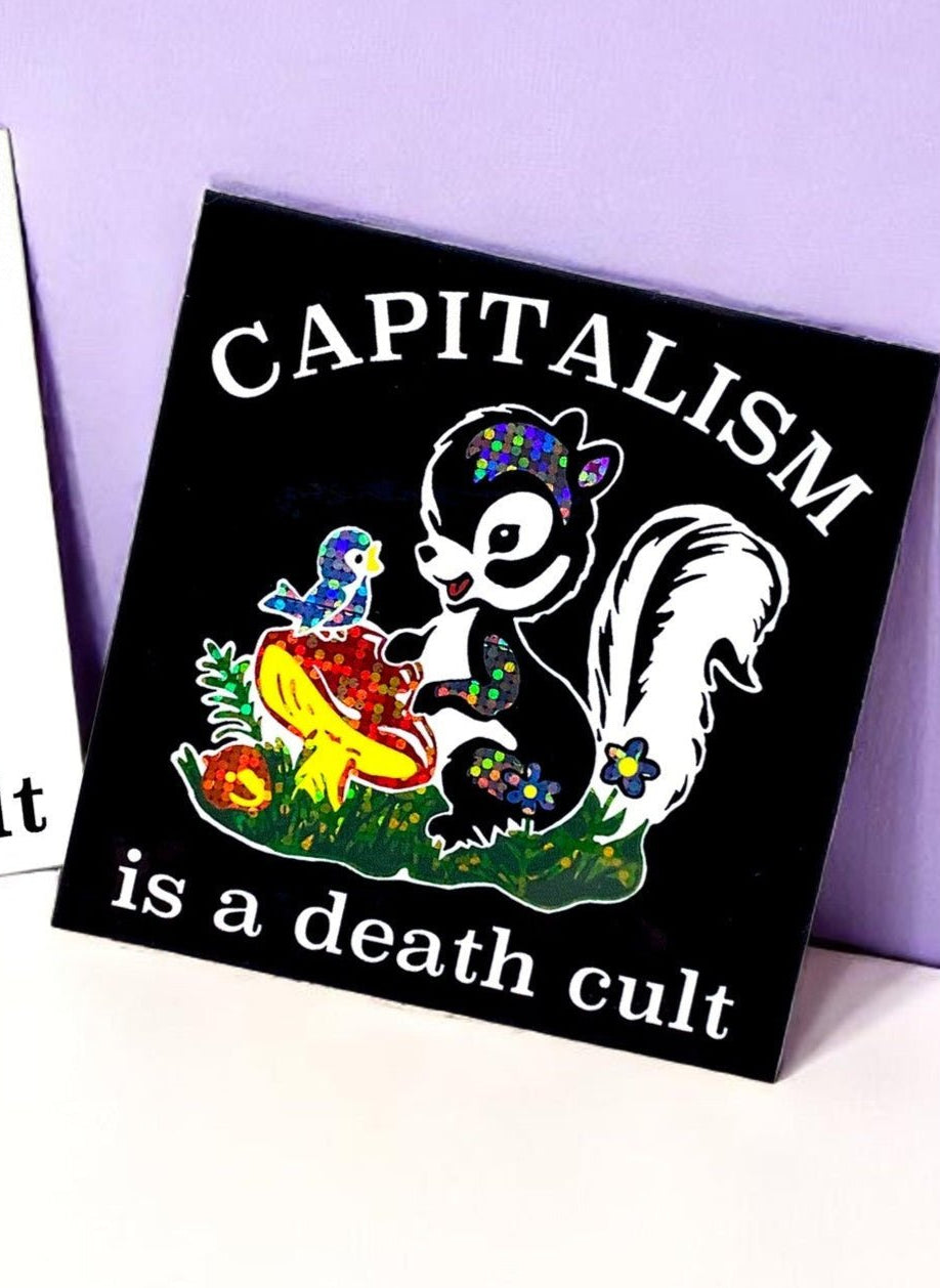 Capitalism Is A Death Cult Sticker - UntamedEgo LLC.