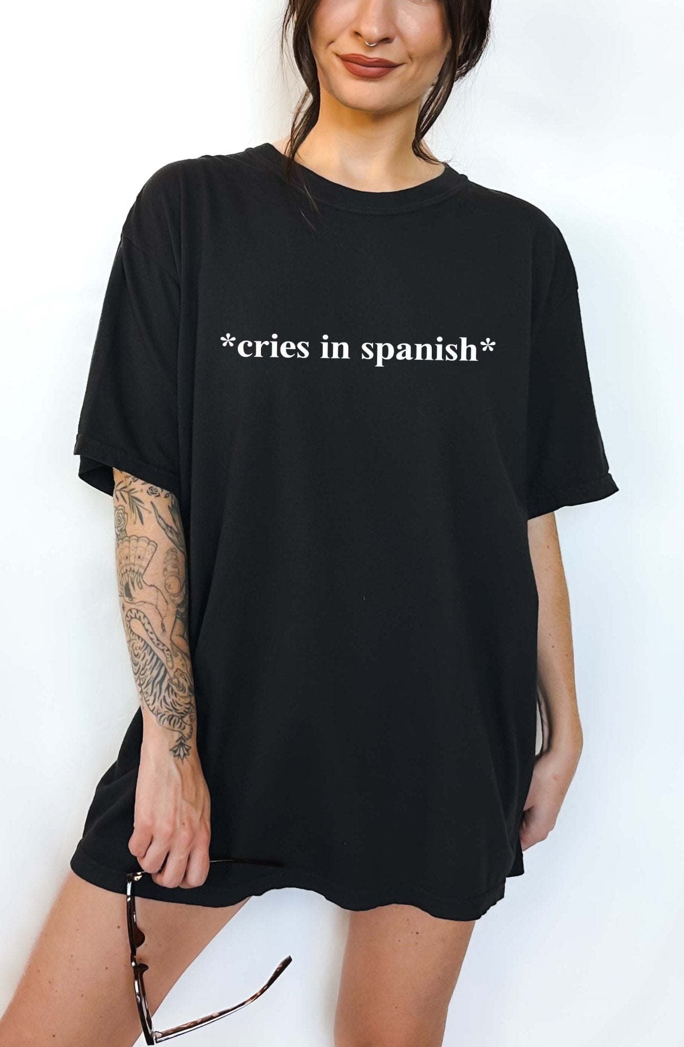 Cries In Spanish Tee - UntamedEgo LLC.