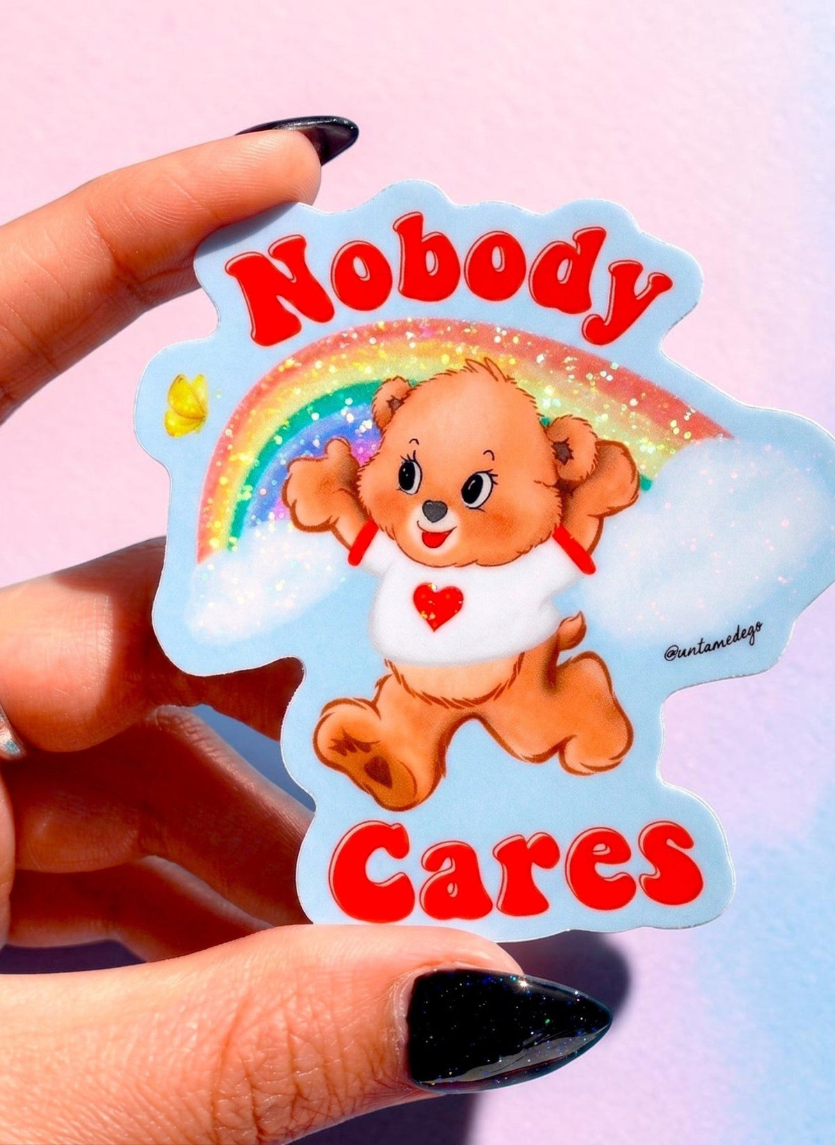 Cute Funny Sticker| Nobody Cares | Aesthetic Bear Vinyl Sticker | Gift for Her - UntamedEgo LLC.