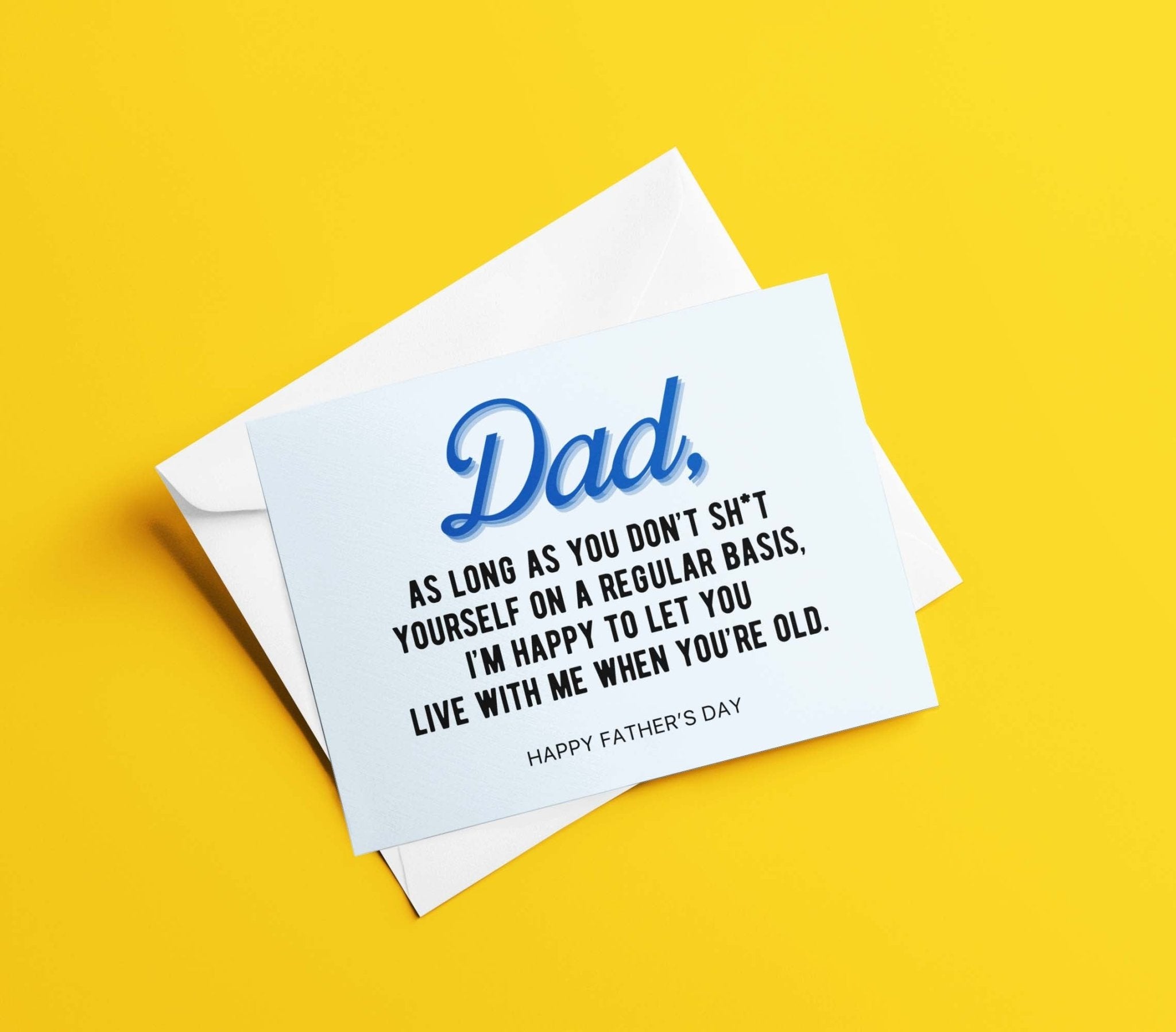 Dad As Long As You Don't Sh*t Yourself Dark Humor Funny Father's Day Card - UntamedEgo LLC.