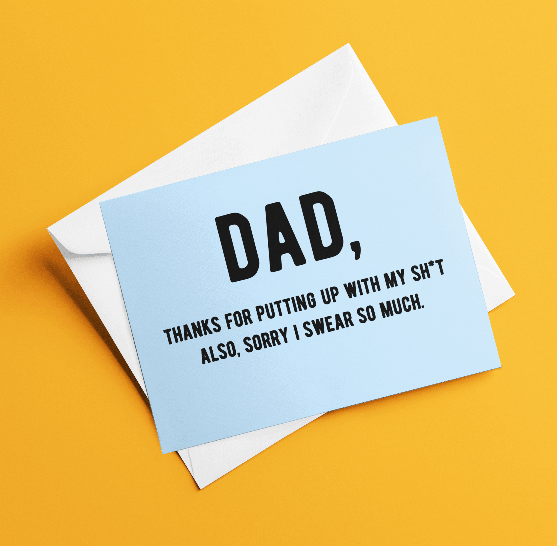 Dad Thanks for Putting Up With My Sh*T Father's Day Cards - UntamedEgo LLC.