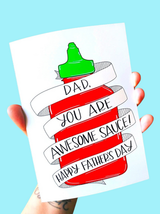 Dad You Are Awesome Sauce Dad Card