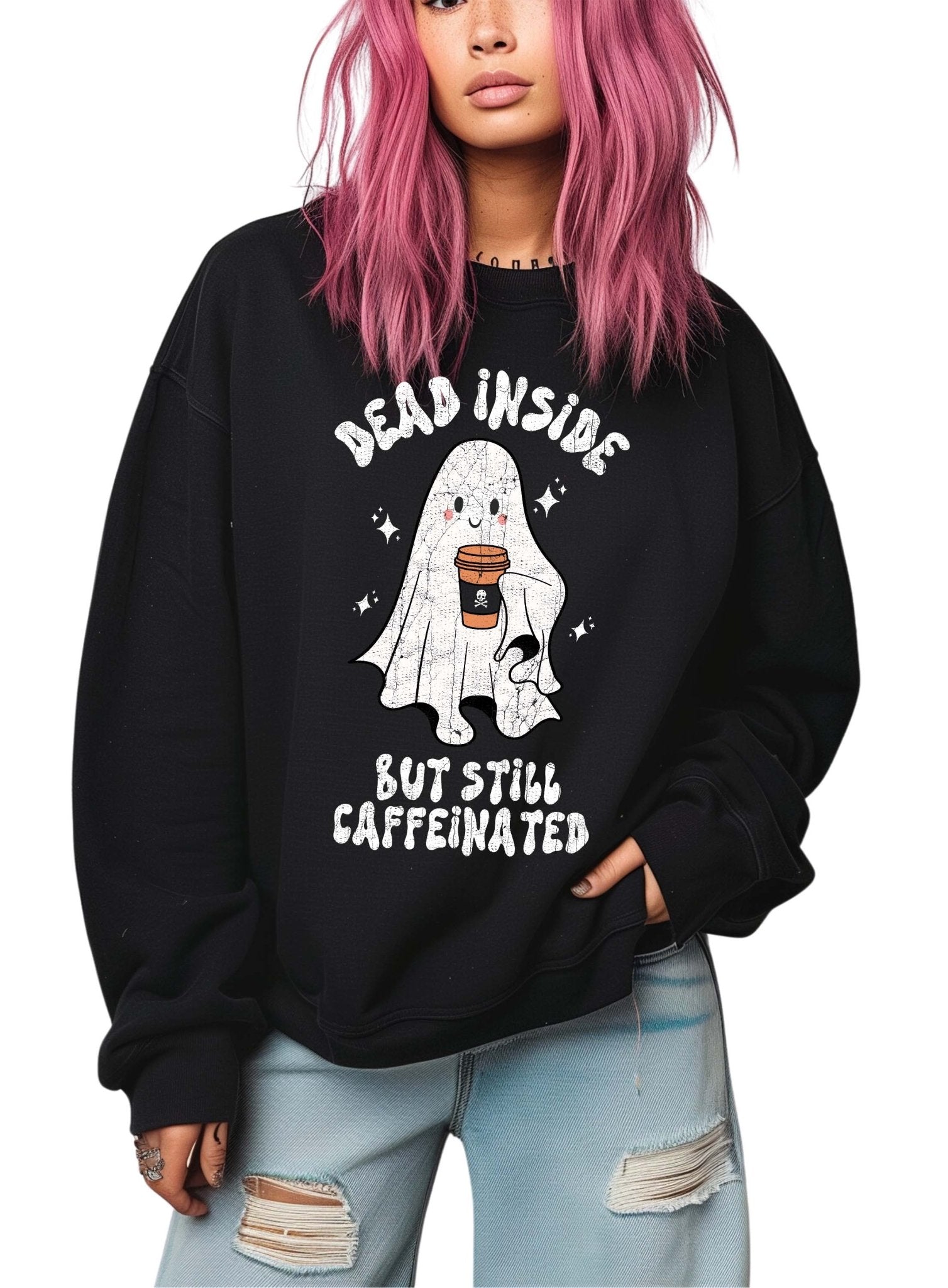 Dead Inside But Still Caffeinated Crew Sweatshirt - UntamedEgo LLC.
