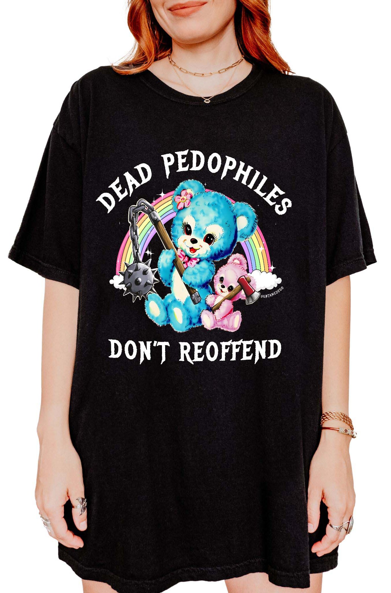 Dead Pedophiles Don’t Reoffend Shirt Graphic Tee - UntamedEgo LLC.