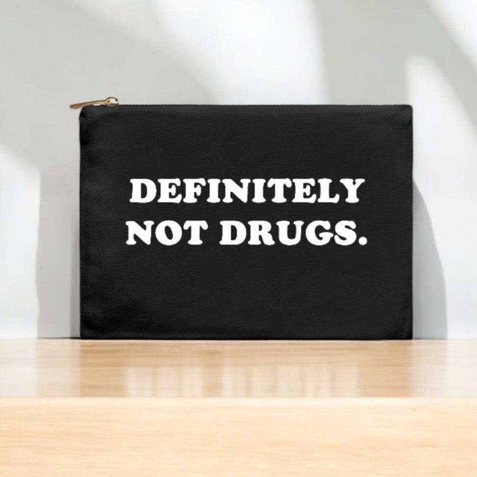 Definitely Not Drugs Cosmetic Bag - UntamedEgo LLC.