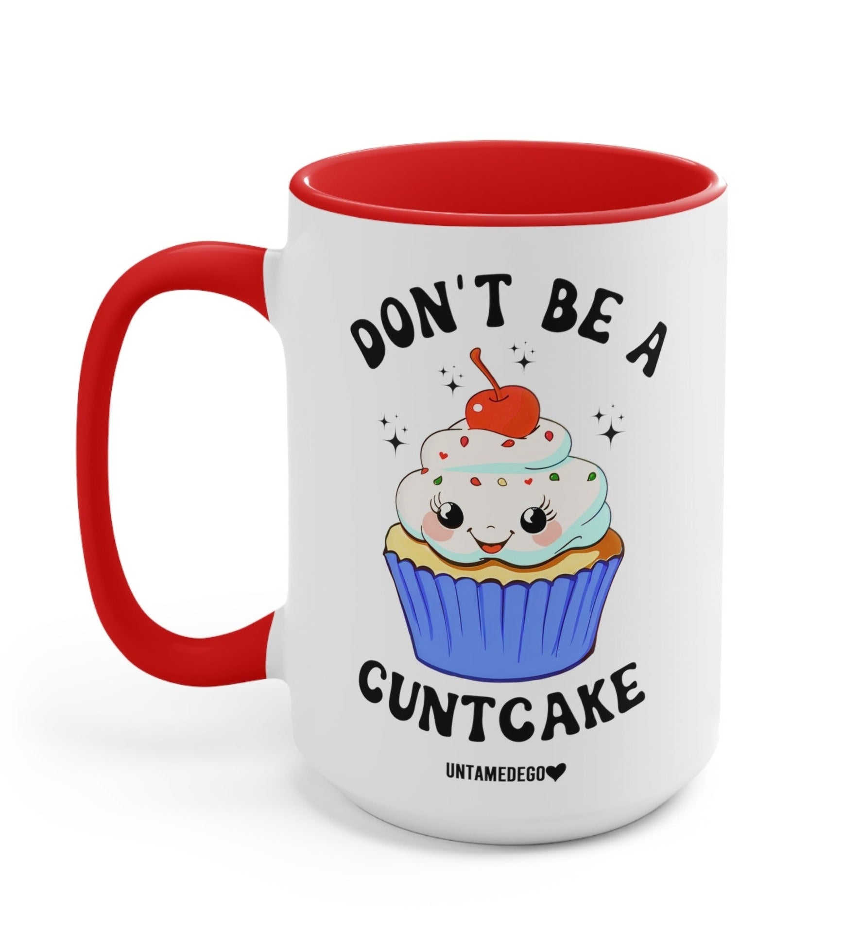 Don't Be A Cuntcake Mug - UntamedEgo LLC.