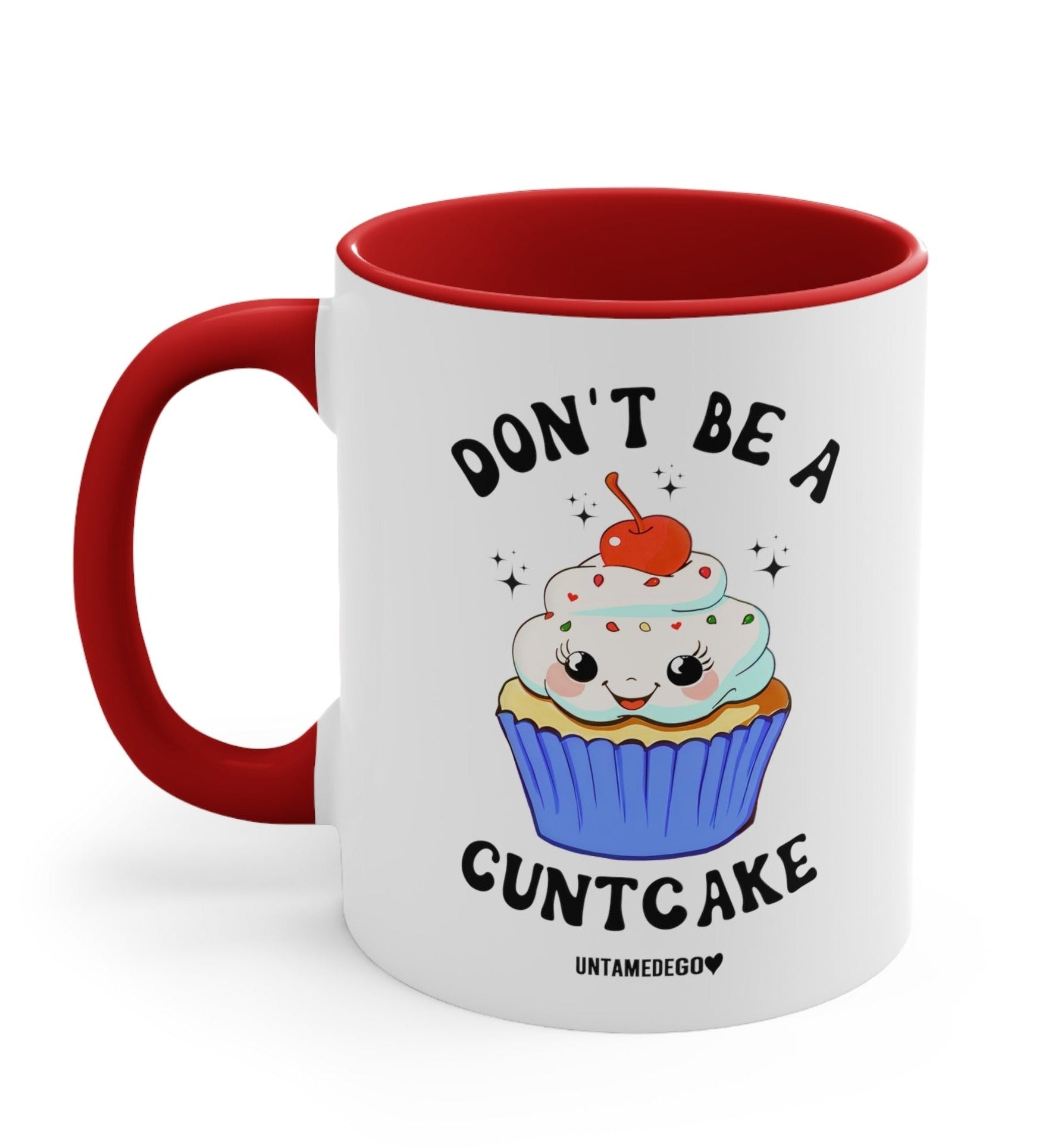 Don't Be A Cuntcake Mug - UntamedEgo LLC.