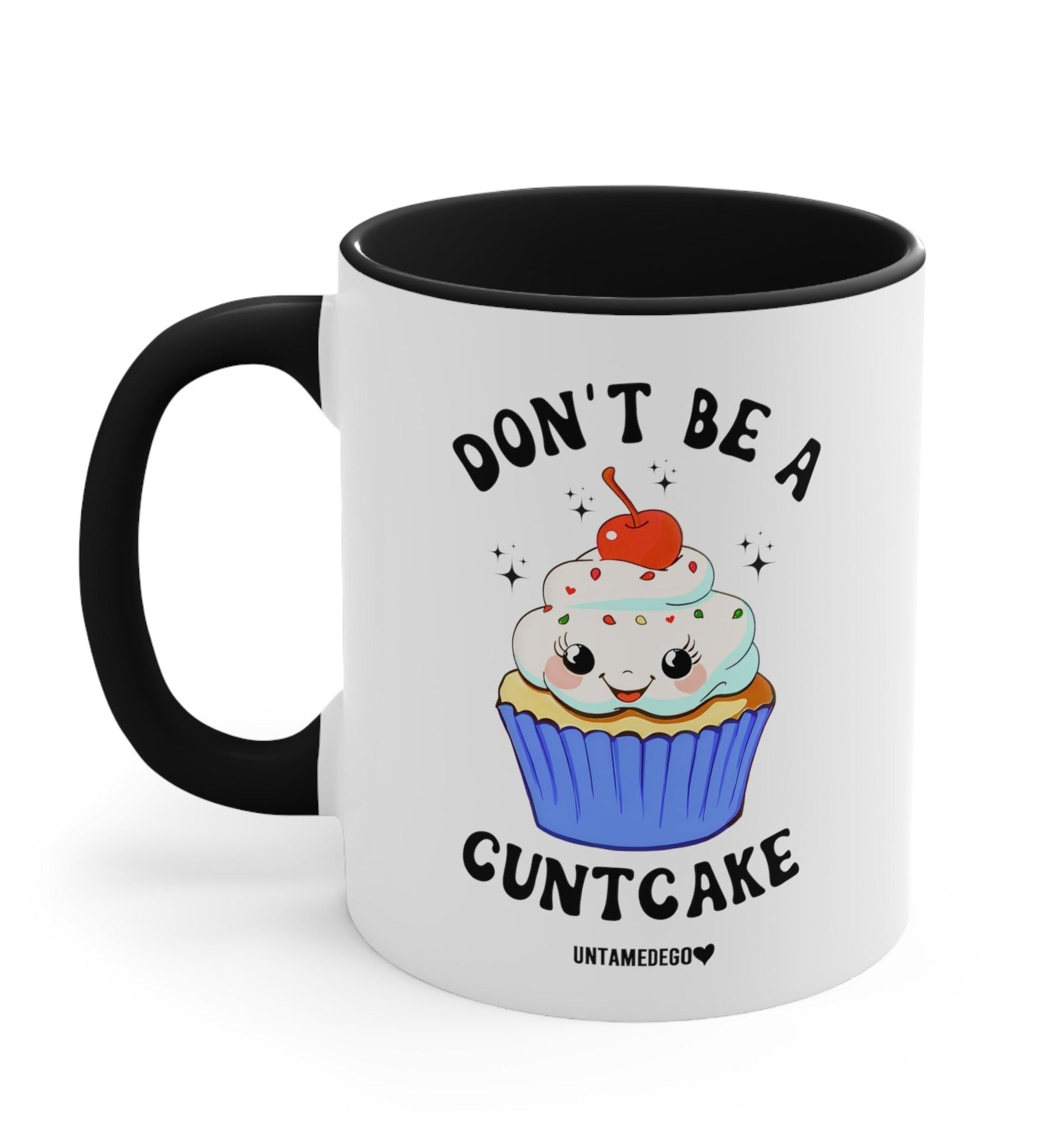 Don't Be A Cuntcake Mug - UntamedEgo LLC.