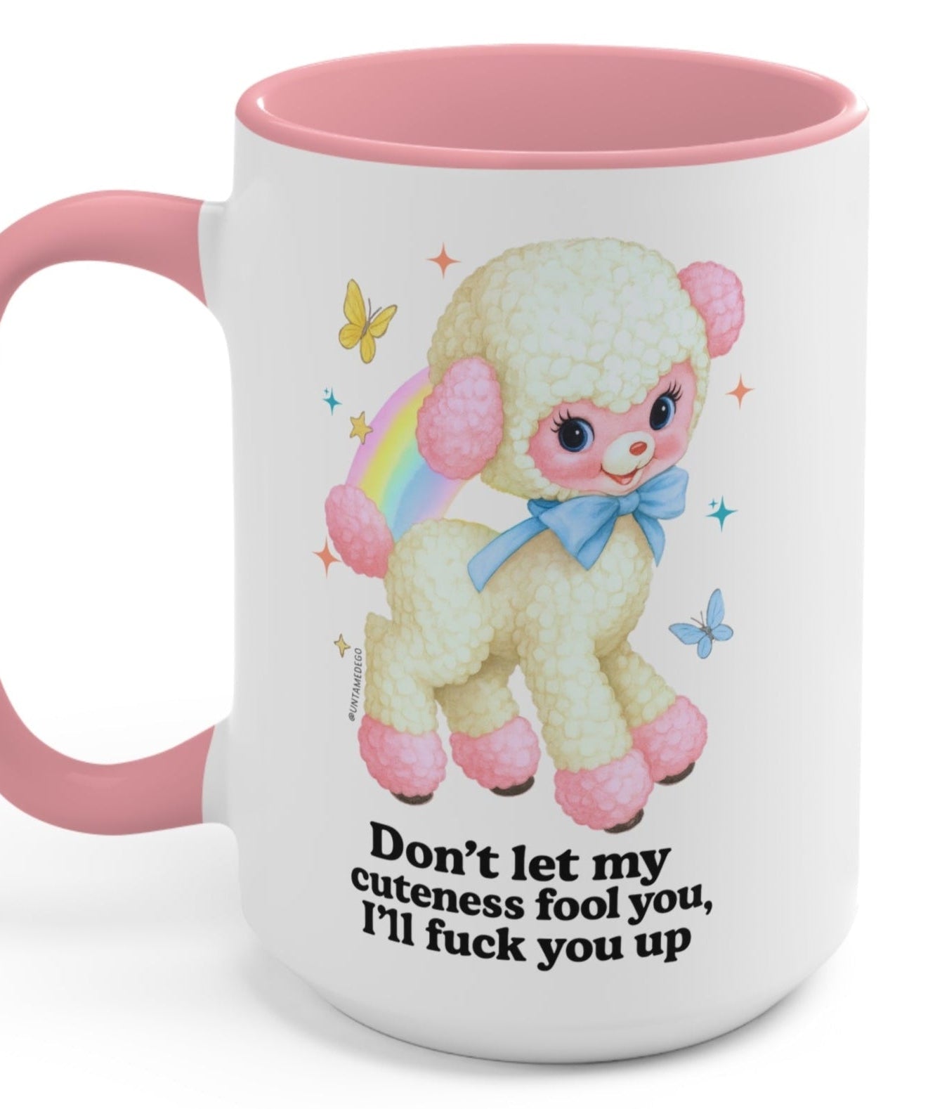 Don't Let My Cuteness Fool I'll Fuck You Up Exclusive Mug - UntamedEgo LLC.