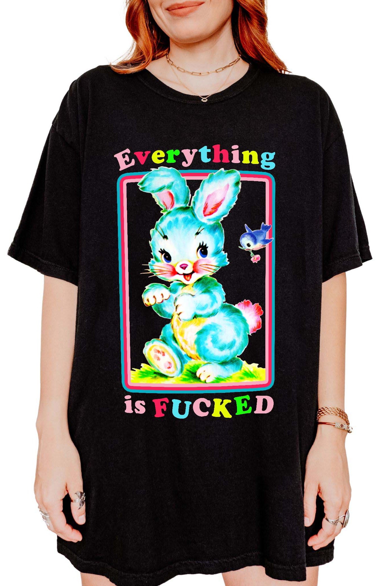 Funny graphic t-shirt with cute bunny illustration and text saying everything is fucked