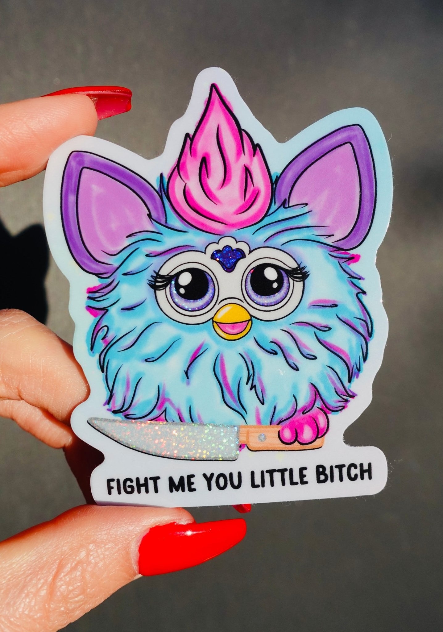 Fight Me You Little Bitch holographic glitter vinyl sticker - UntamedEgo bold funny sticker
