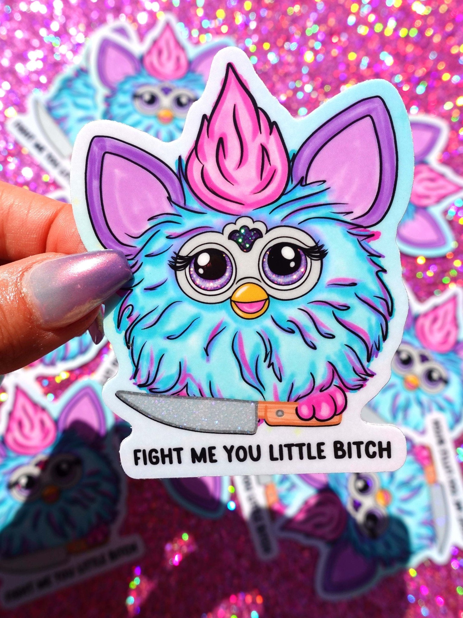 Fight Me You Little Bitch holographic glitter vinyl sticker - UntamedEgo bold funny sticker