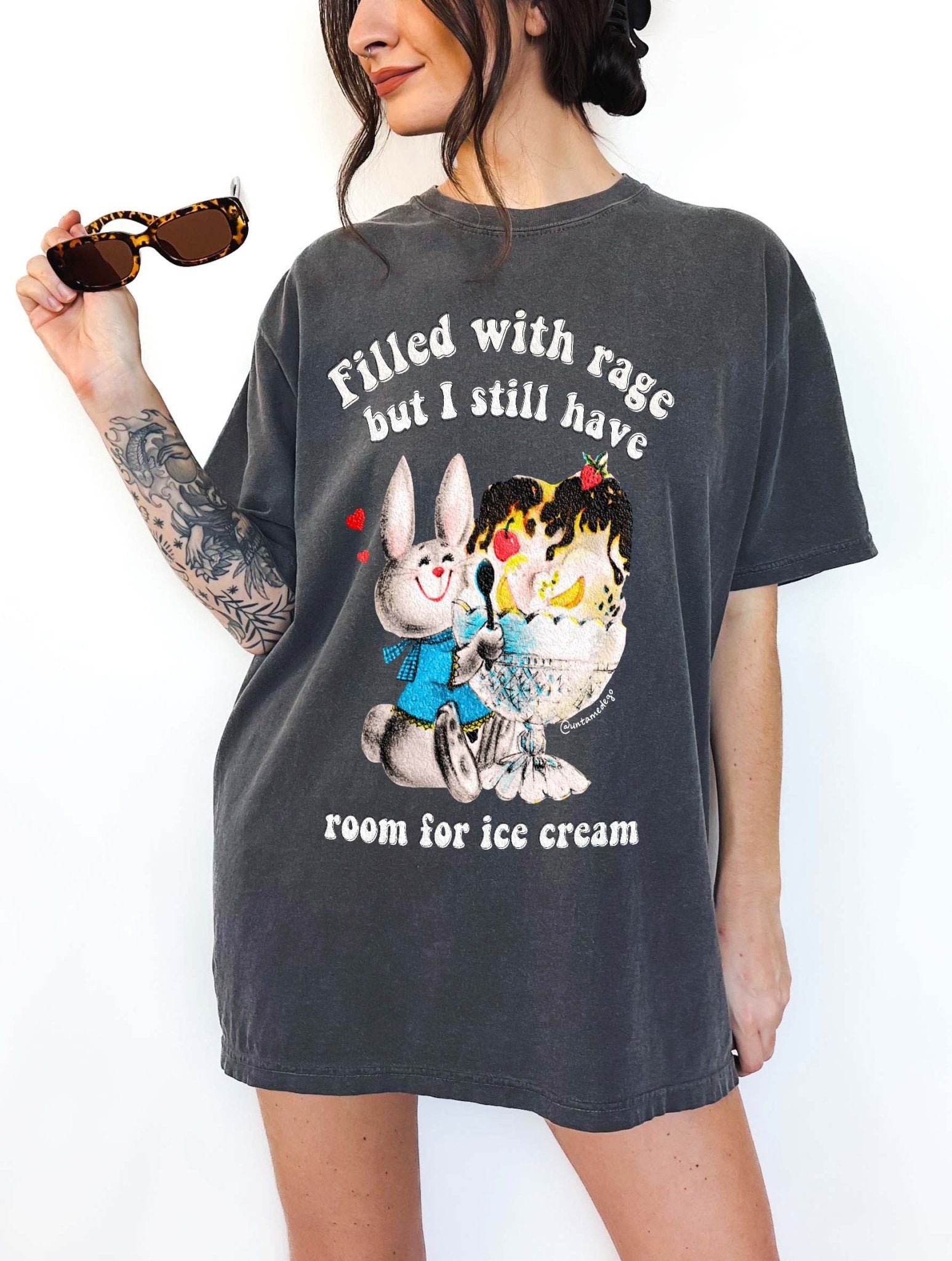 Filled With Rage But I Still Have Room For Ice Cream Tee - UntamedEgo LLC.