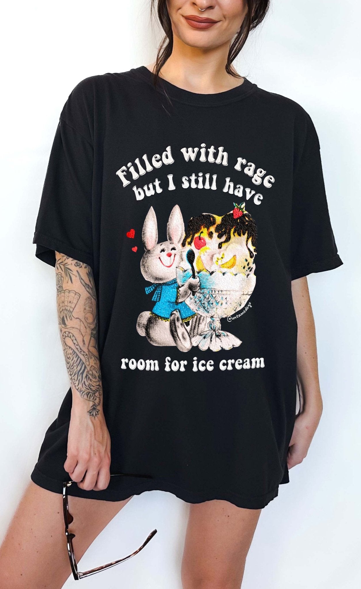 Filled With Rage But I Still Have Room For Ice Cream Tee - UntamedEgo LLC.