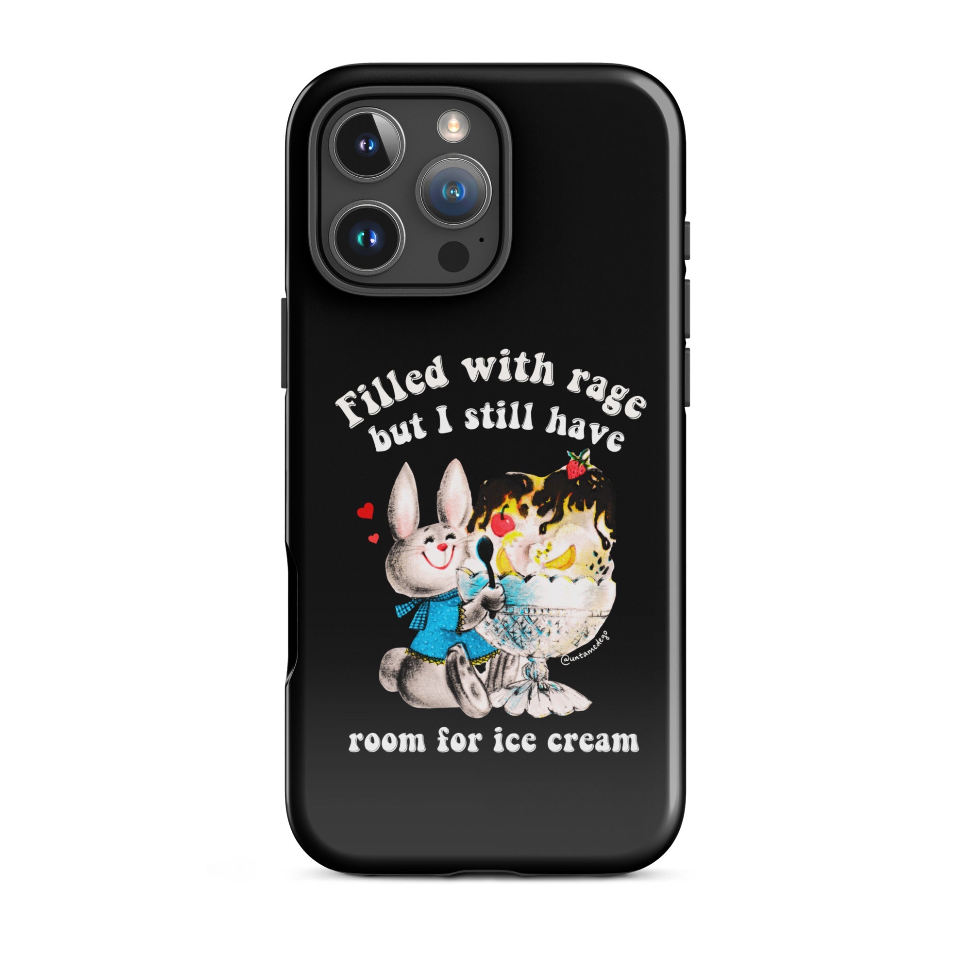 Filled With Rage But I Still Have Room For Ice Cream Tough Case for iPhone® - UntamedEgo LLC.