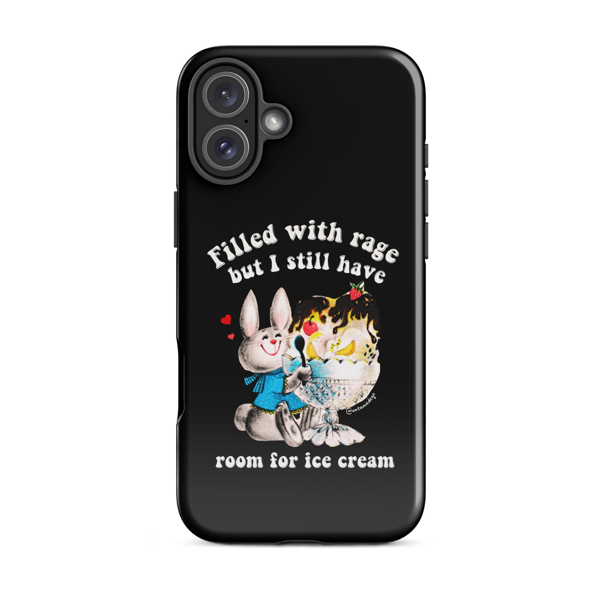 Filled With Rage But I Still Have Room For Ice Cream Tough Case for iPhone® - UntamedEgo LLC.