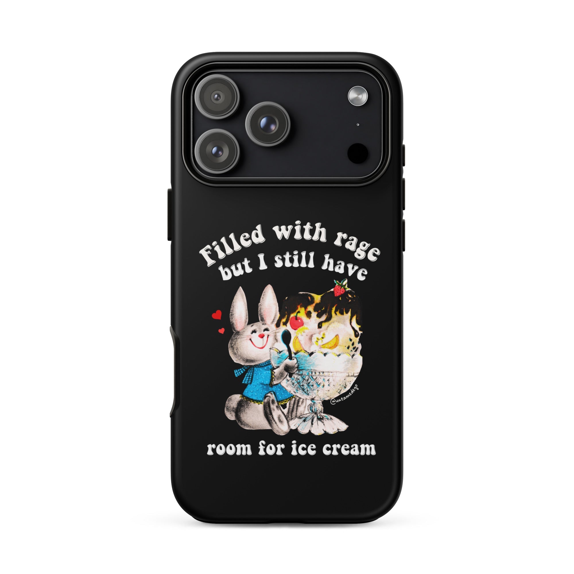Filled With Rage But I Still Have Room For Ice Cream Tough Case for iPhone® - UntamedEgo LLC.