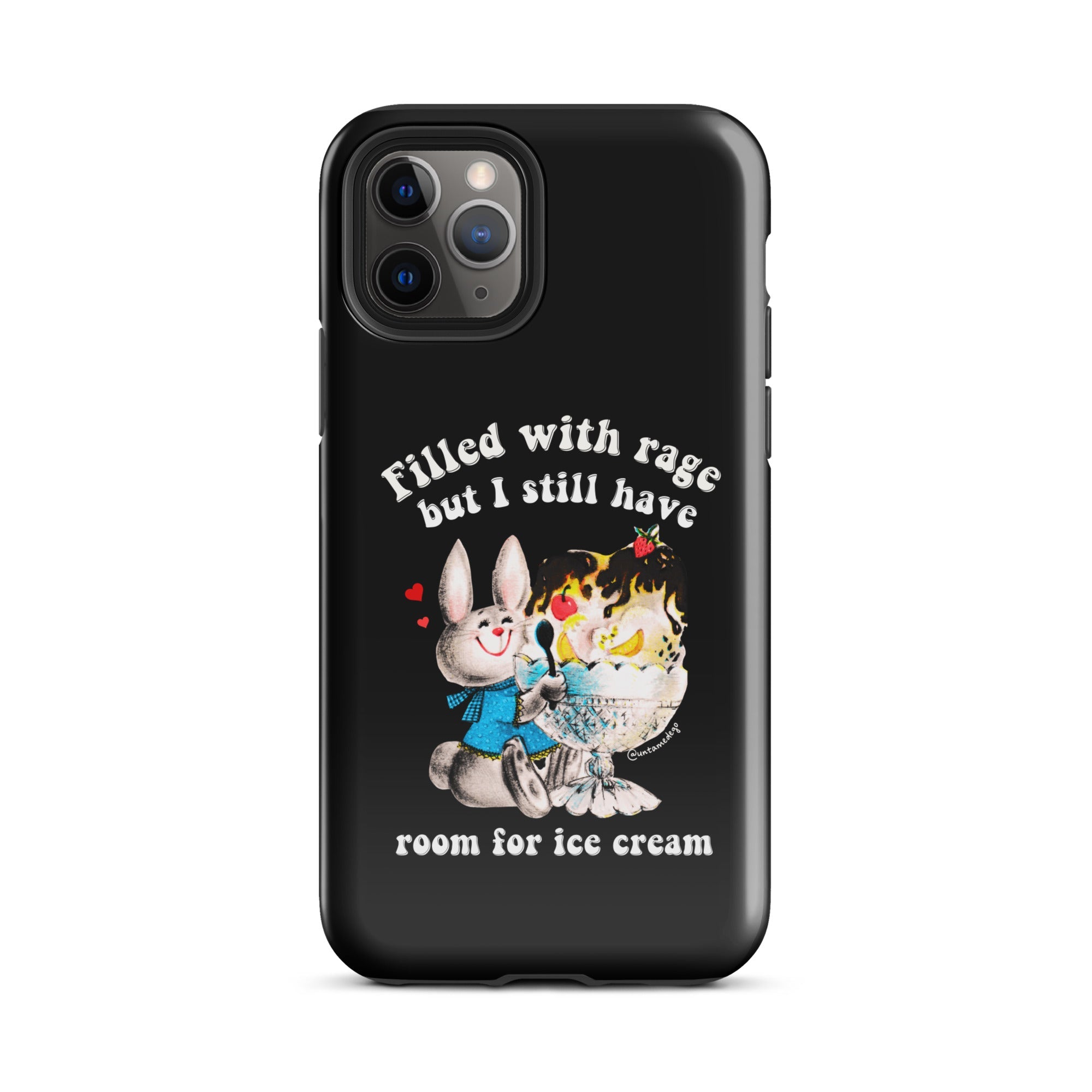 Filled With Rage But I Still Have Room For Ice Cream Tough Case for iPhone® - UntamedEgo LLC.