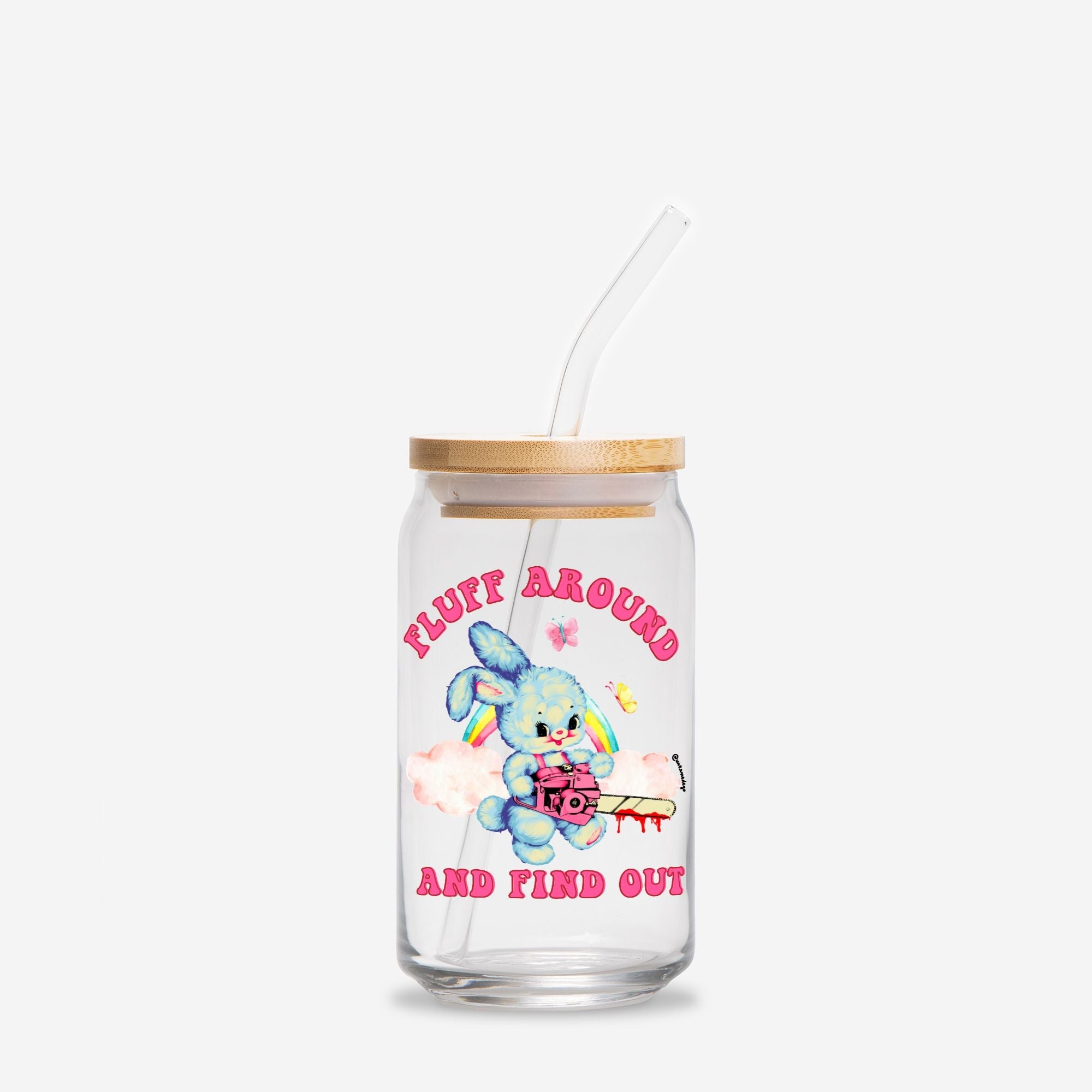 Fluff Around And Find Out Glass Can 16oz - UntamedEgo LLC.