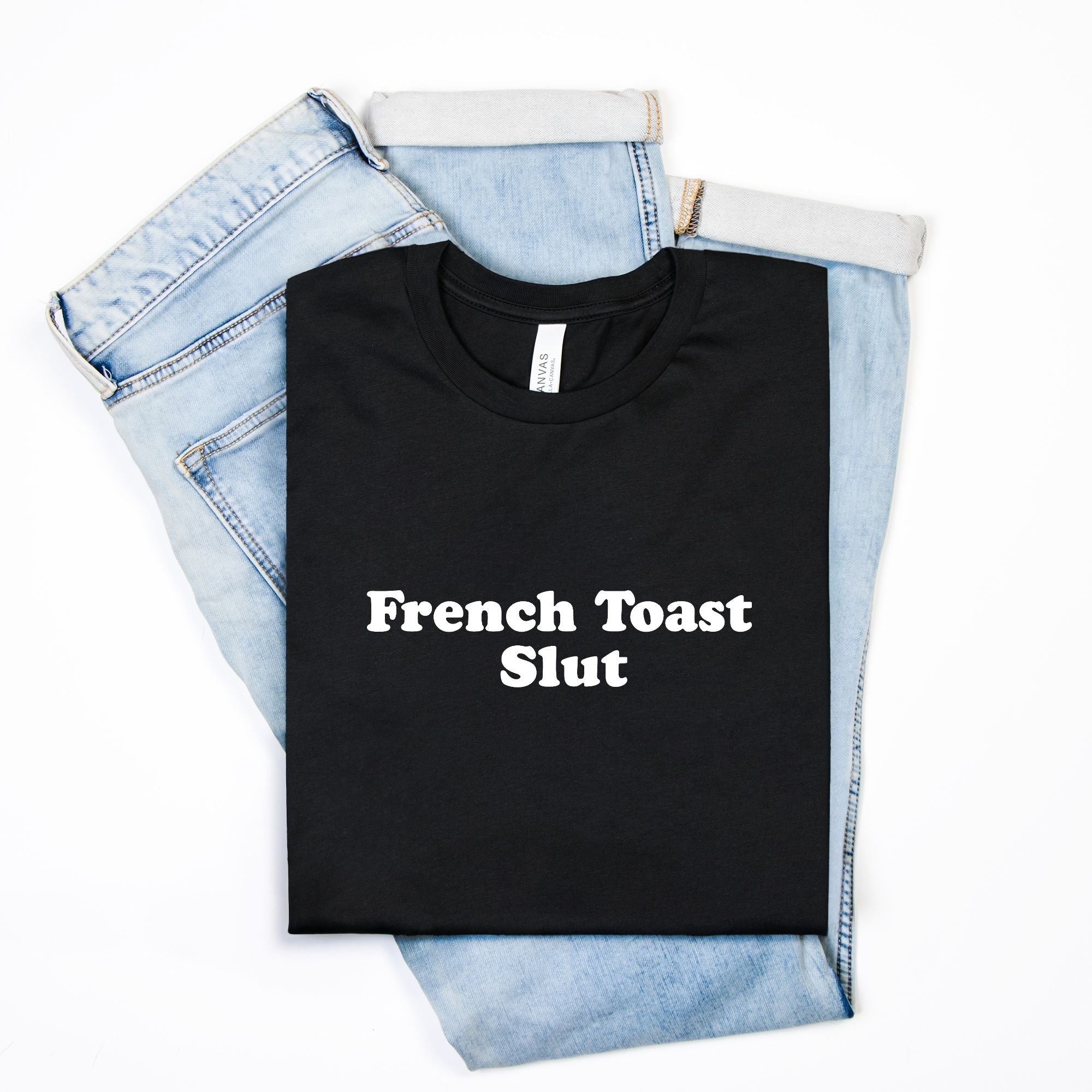 French Toast Slut Mens Tee - UntamedEgo LLC.