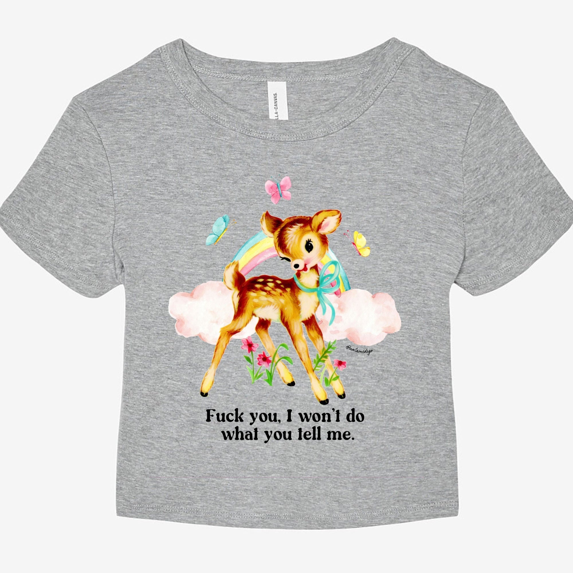 Fuck You I Won't Do What You Tell Me Graphic Baby Tee - UntamedEgo LLC.