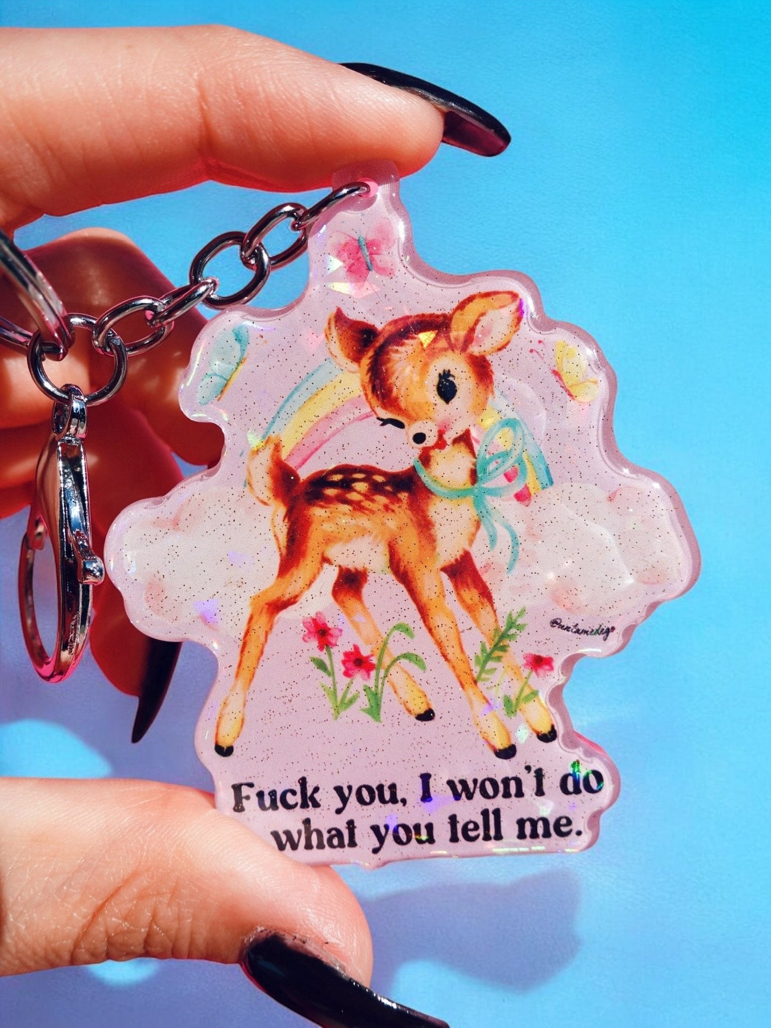 Fuck You I Won't Do What You Tell me Holographic Keychain - UntamedEgo LLC.