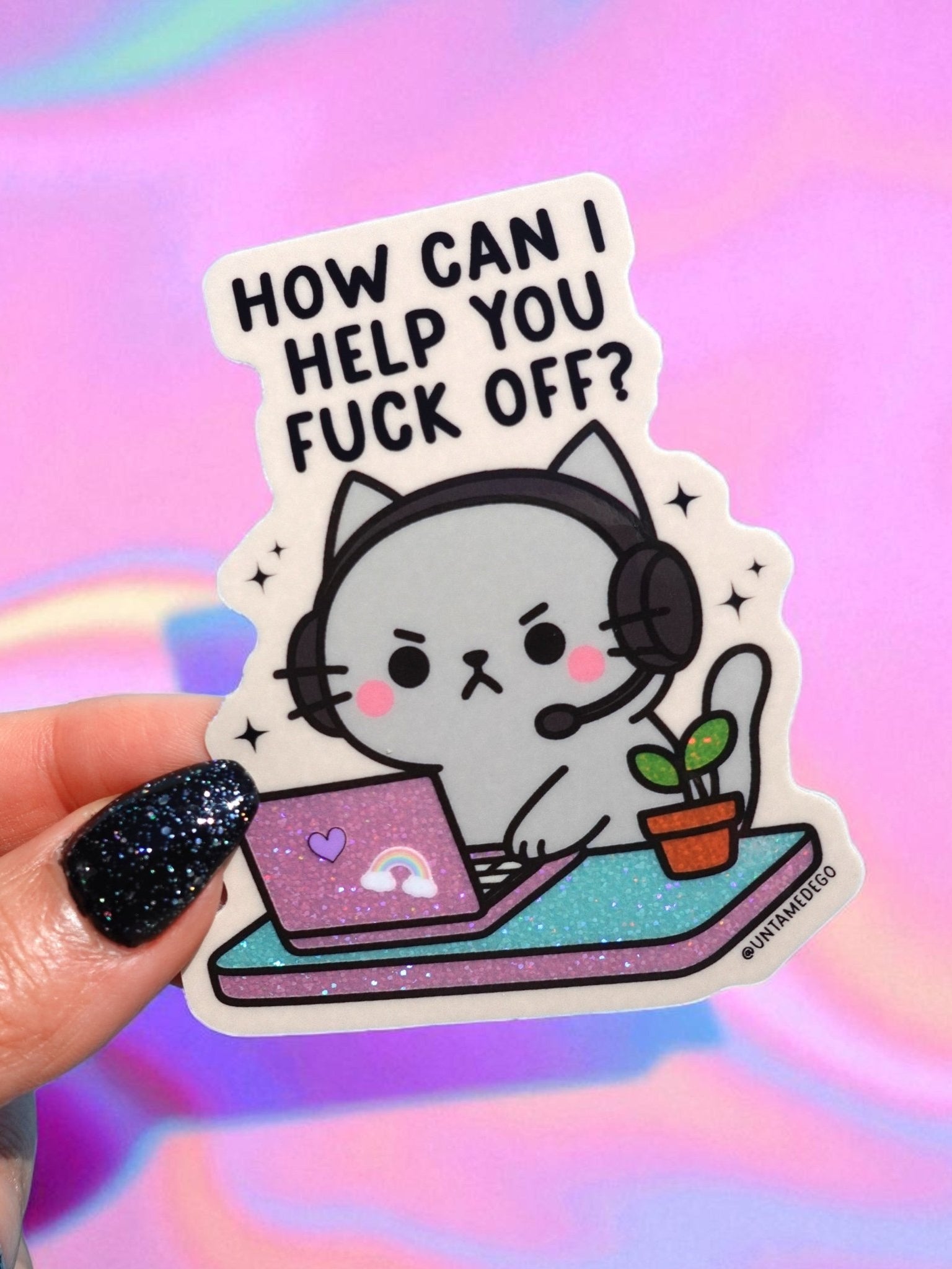 Funny Customer Service Sticker – How Can I Help You Fuck Off - Holographic Angry kitty Vinyl – Work Laptop Vinyl Sticker for Burnout and Sarcasm - UntamedEgo LLC.