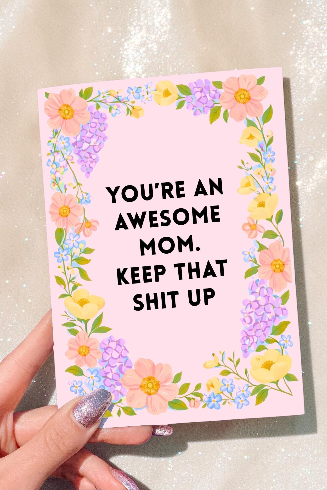 Funny Mom Card | Awesome Mom Keep That Shit Up | Mother’s Day Card | Gift for Mom - UntamedEgo LLC.