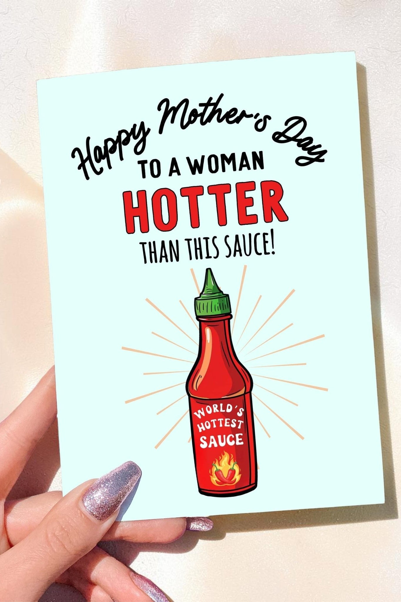 Funny Mom Card | Hotter Than This Sauce| Mother’s Day Card | Gift for Mom - UntamedEgo LLC.
