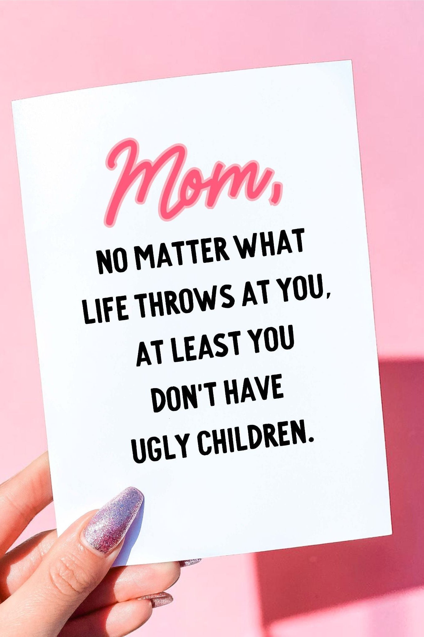 Funny Mom Card | No Matter What Life Throws At You Card | Sarcastic Mother’s Day Card - UntamedEgo LLC.