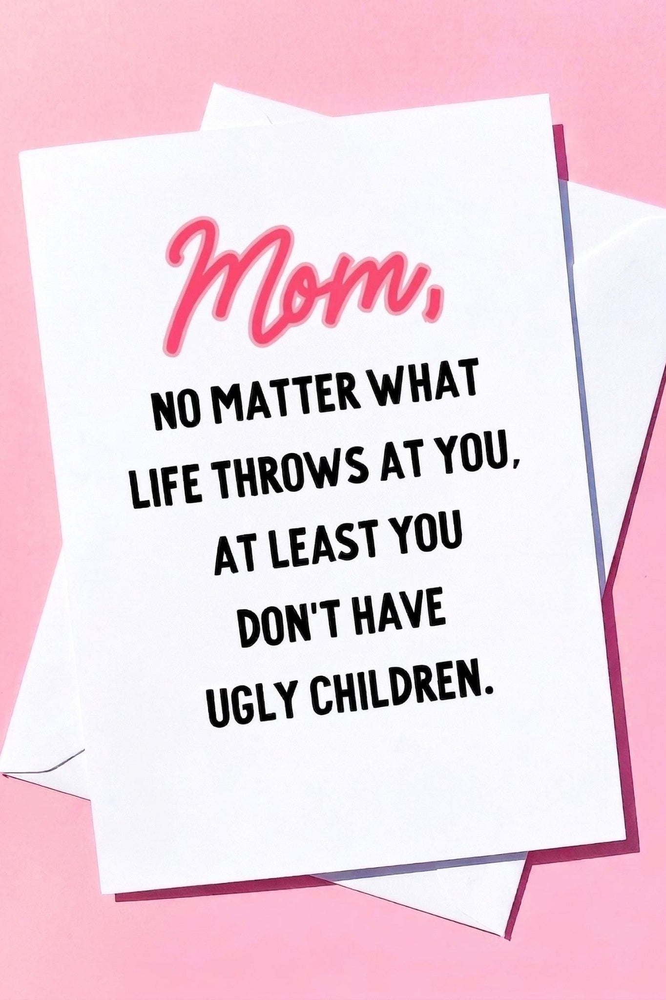 Funny Mom Card | No Matter What Life Throws At You Card | Sarcastic Mother’s Day Card - UntamedEgo LLC.