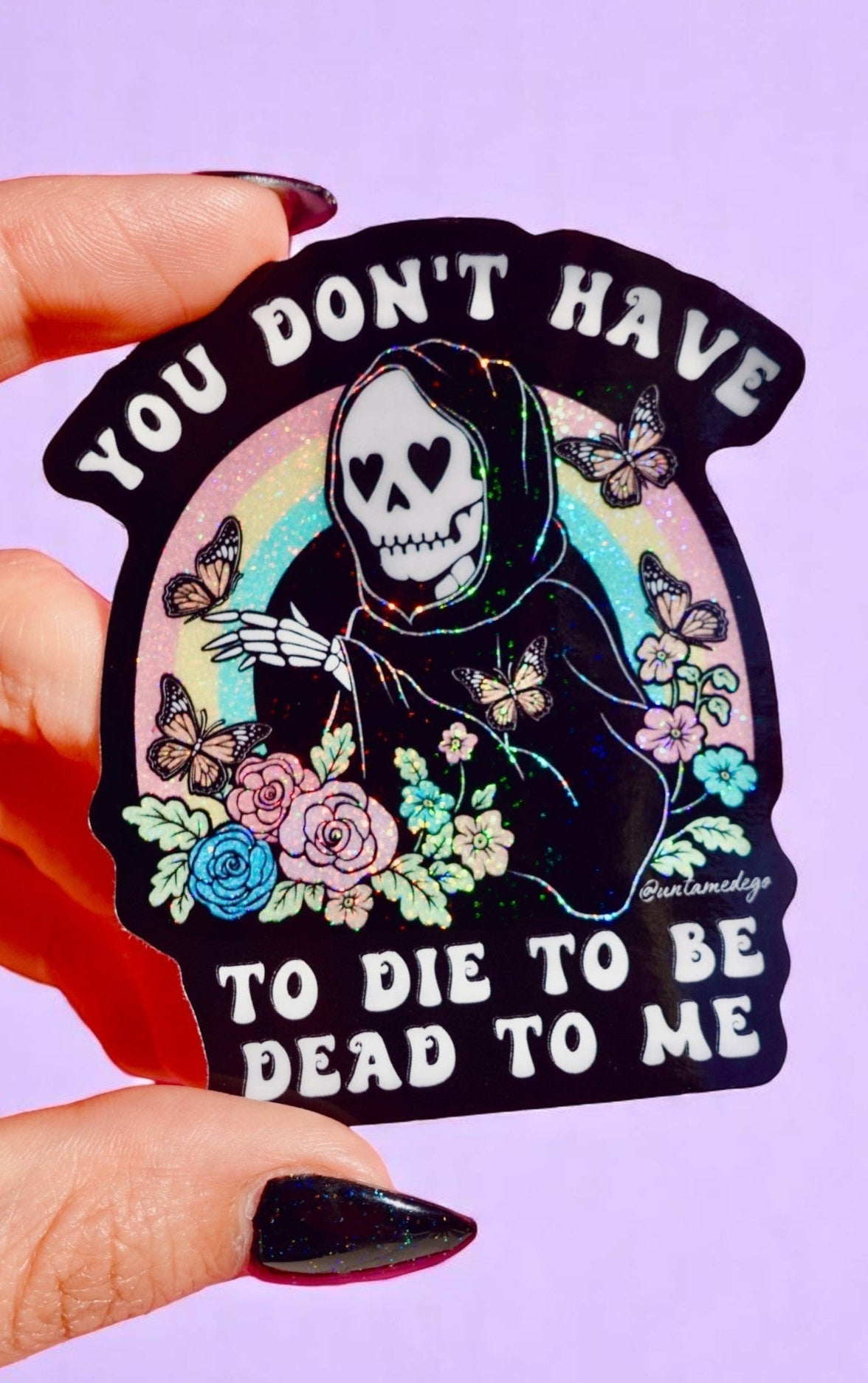 Funny Vinyl Sticker – You Don’t Have to Die – Grim Reaper Waterproof Holographic Decal - UntamedEgo LLC.