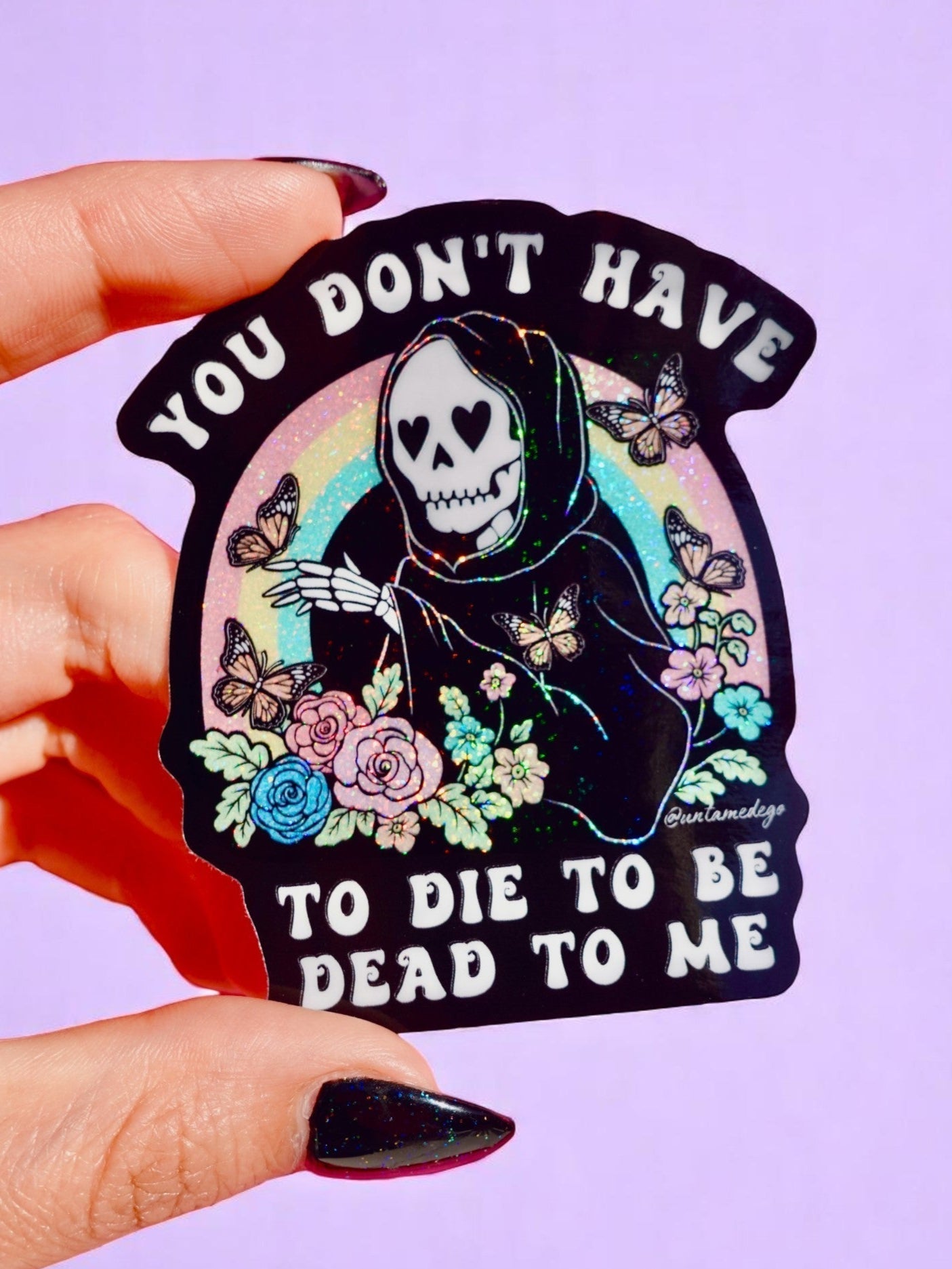 Funny Vinyl Sticker – You Don’t Have to Die – Grim Reaper Waterproof Holographic Decal - UntamedEgo LLC.
