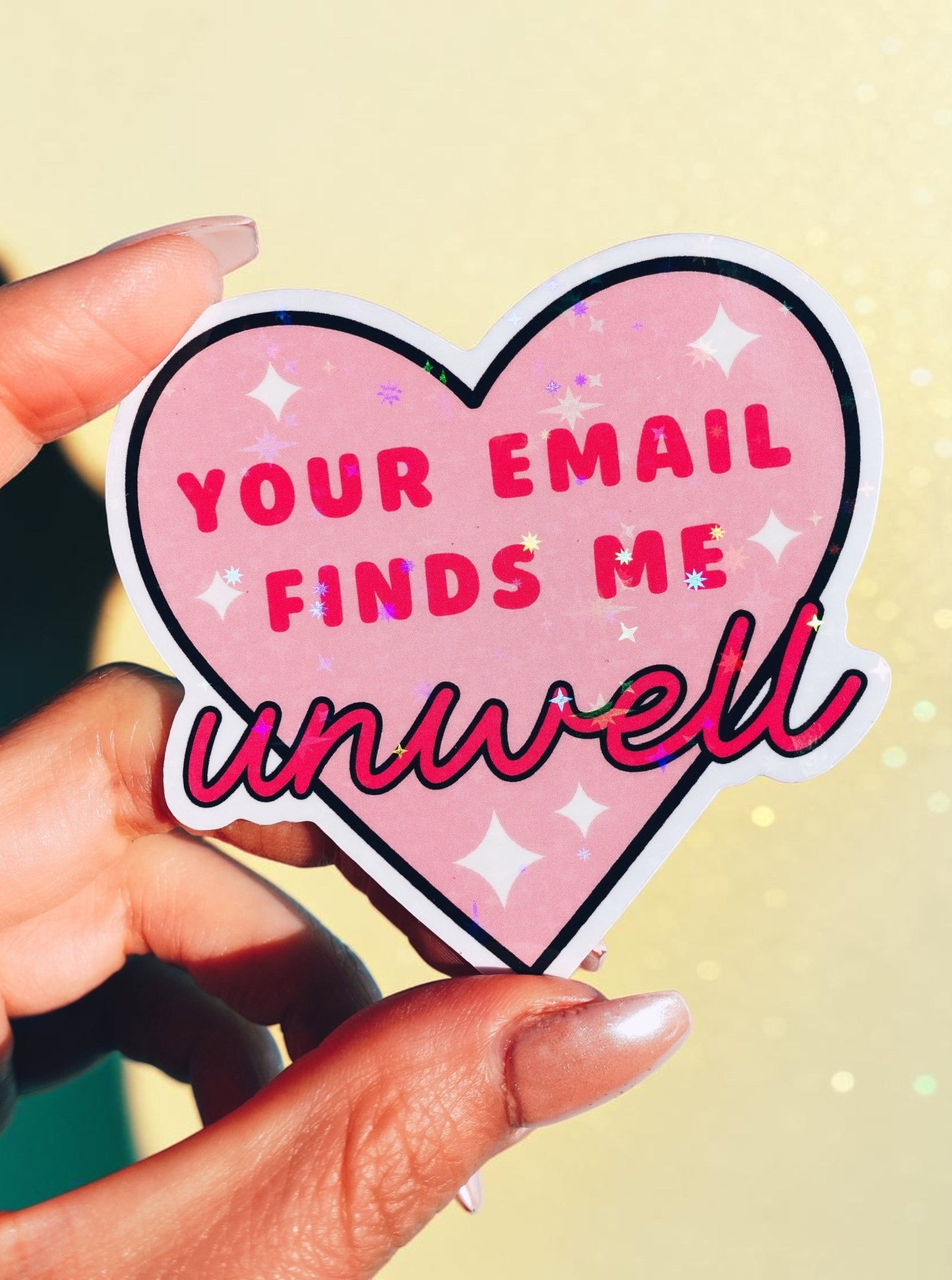 Funny Work Sticker | Your Email Finds Me Unwell | Office Humor Vinyl Sticker - UntamedEgo LLC.