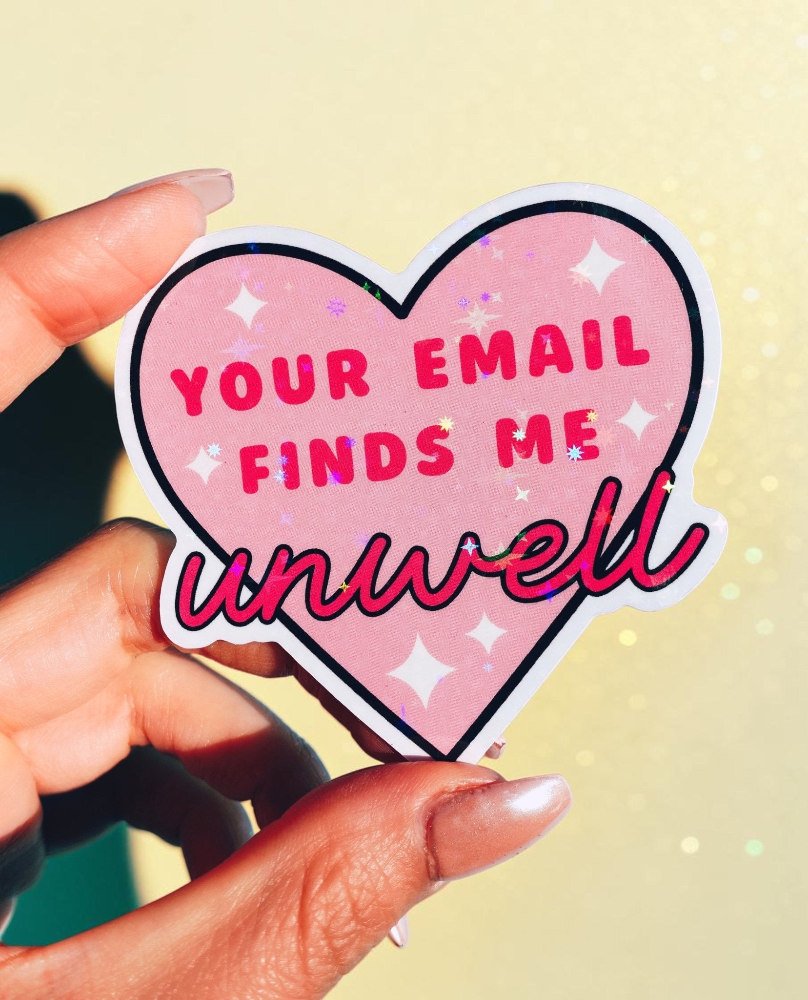 Funny Work Sticker | Your Email Finds Me Unwell | Office Humor Vinyl Sticker - UntamedEgo LLC.
