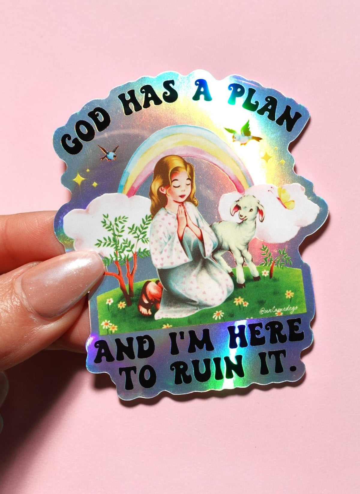 God Has a Plan And I Am Here To Ruin It Sticker - UntamedEgo LLC.