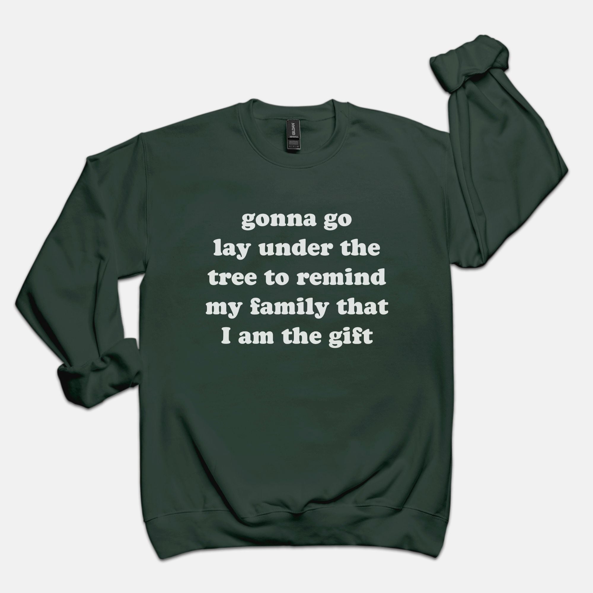 Gonna Go Lay Under The Tree To Remind My Familu That I am The Gift Crew Sweatshirt - UntamedEgo LLC.