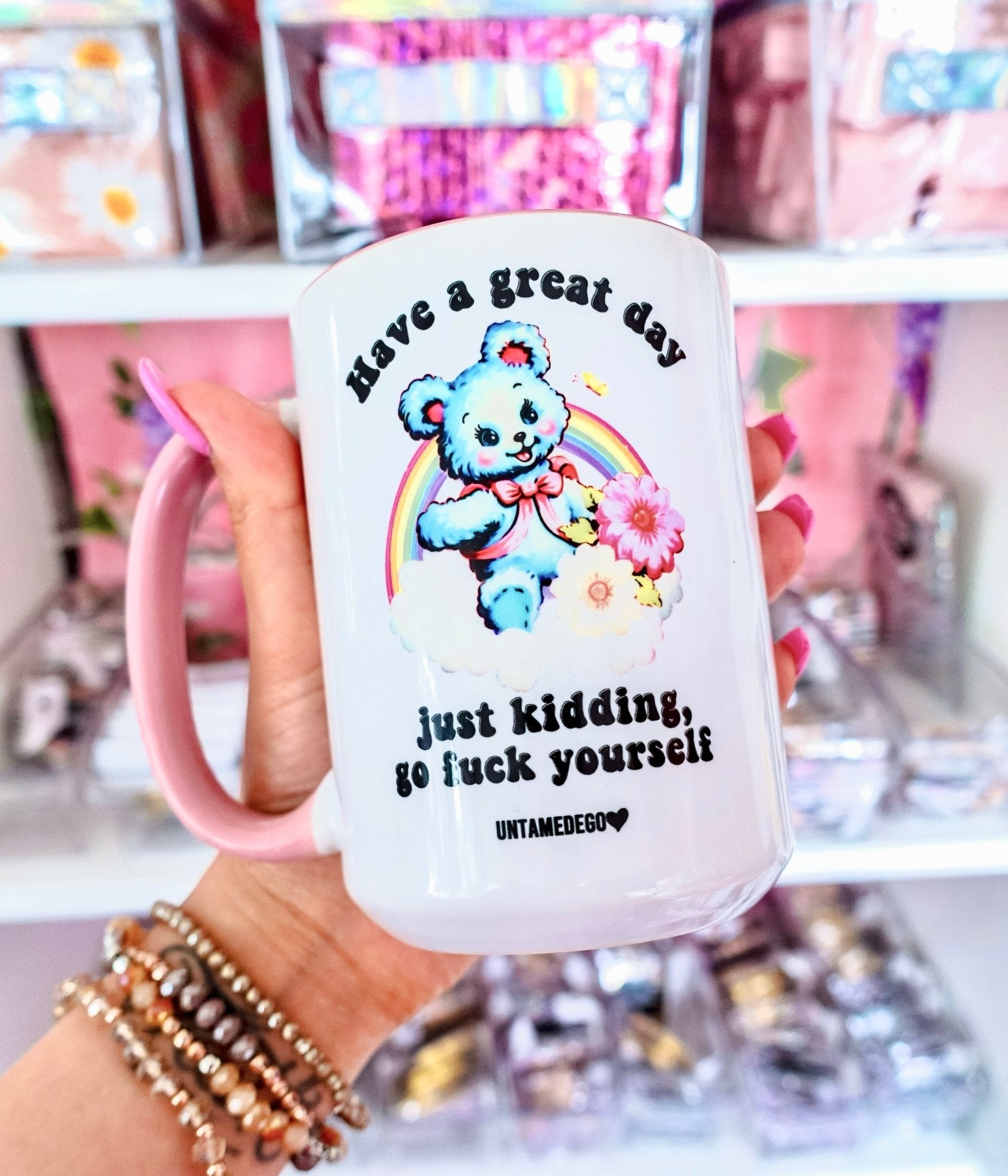 Have A Great Day Just Kidding Mug - UntamedEgo LLC.