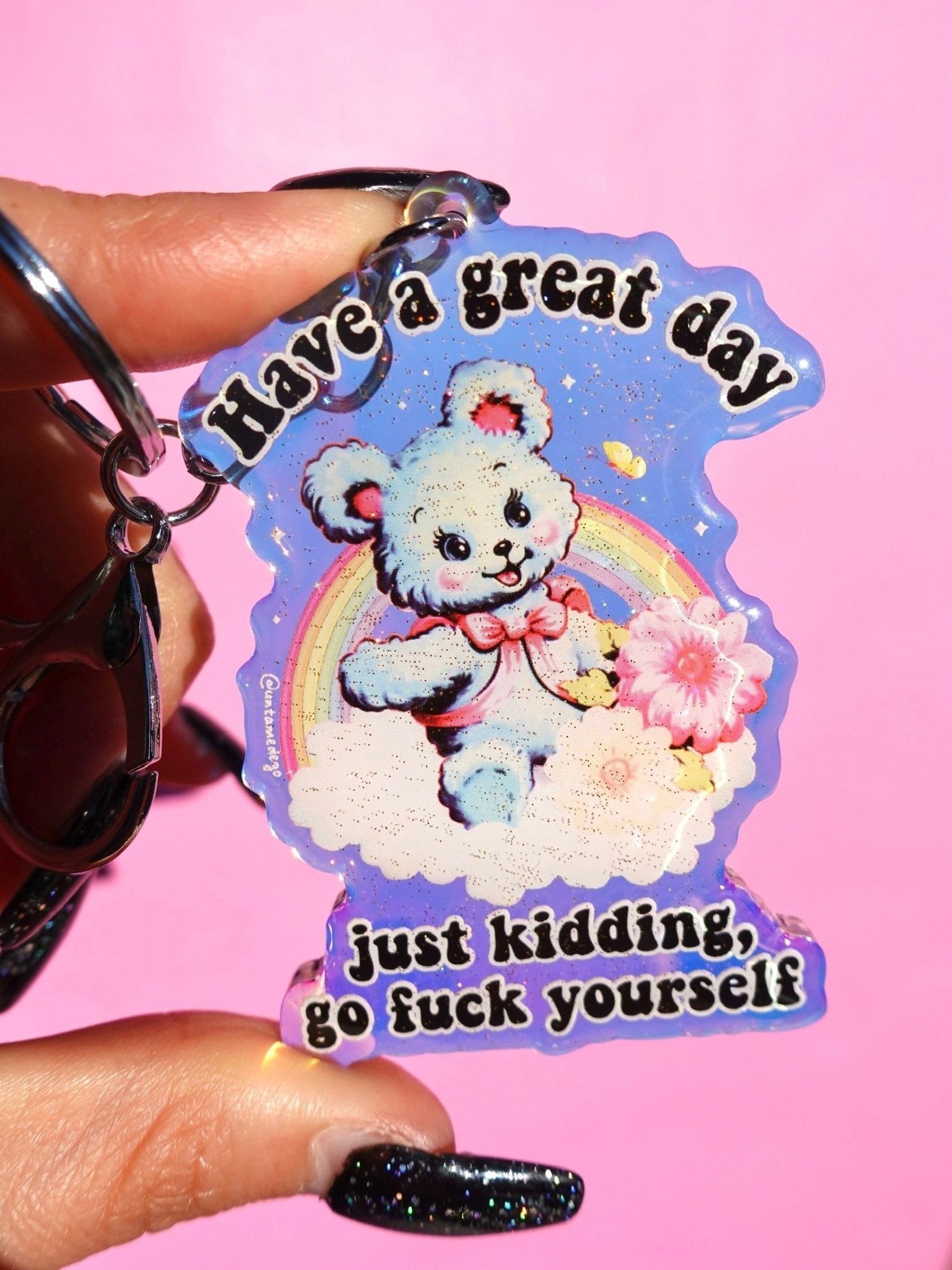 Have A Great Day Just Kidding Rainbow Glitter Keychain - UntamedEgo LLC.
