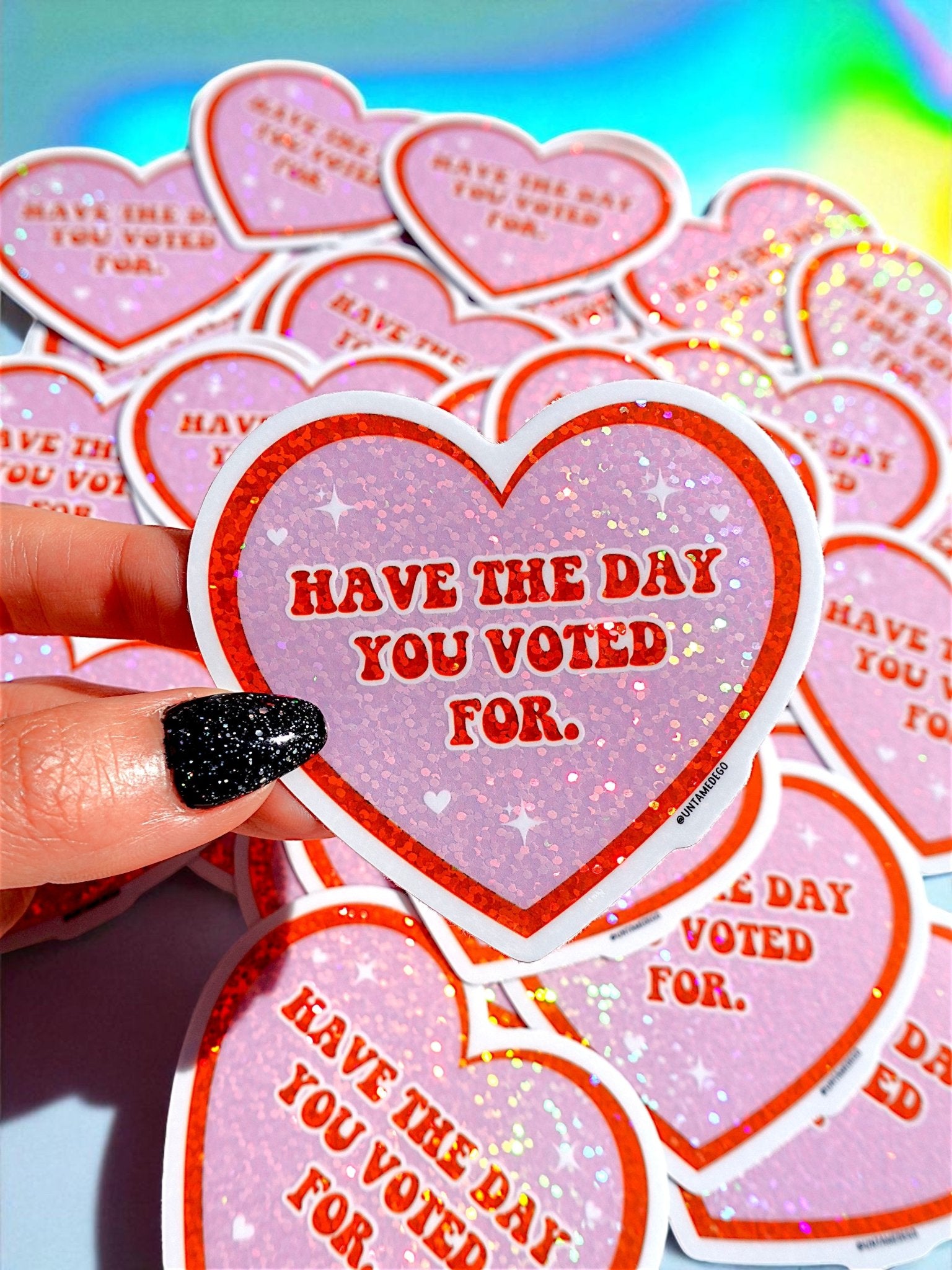 Have The Day You Voted For Vinyl Sticker - UntamedEgo LLC.