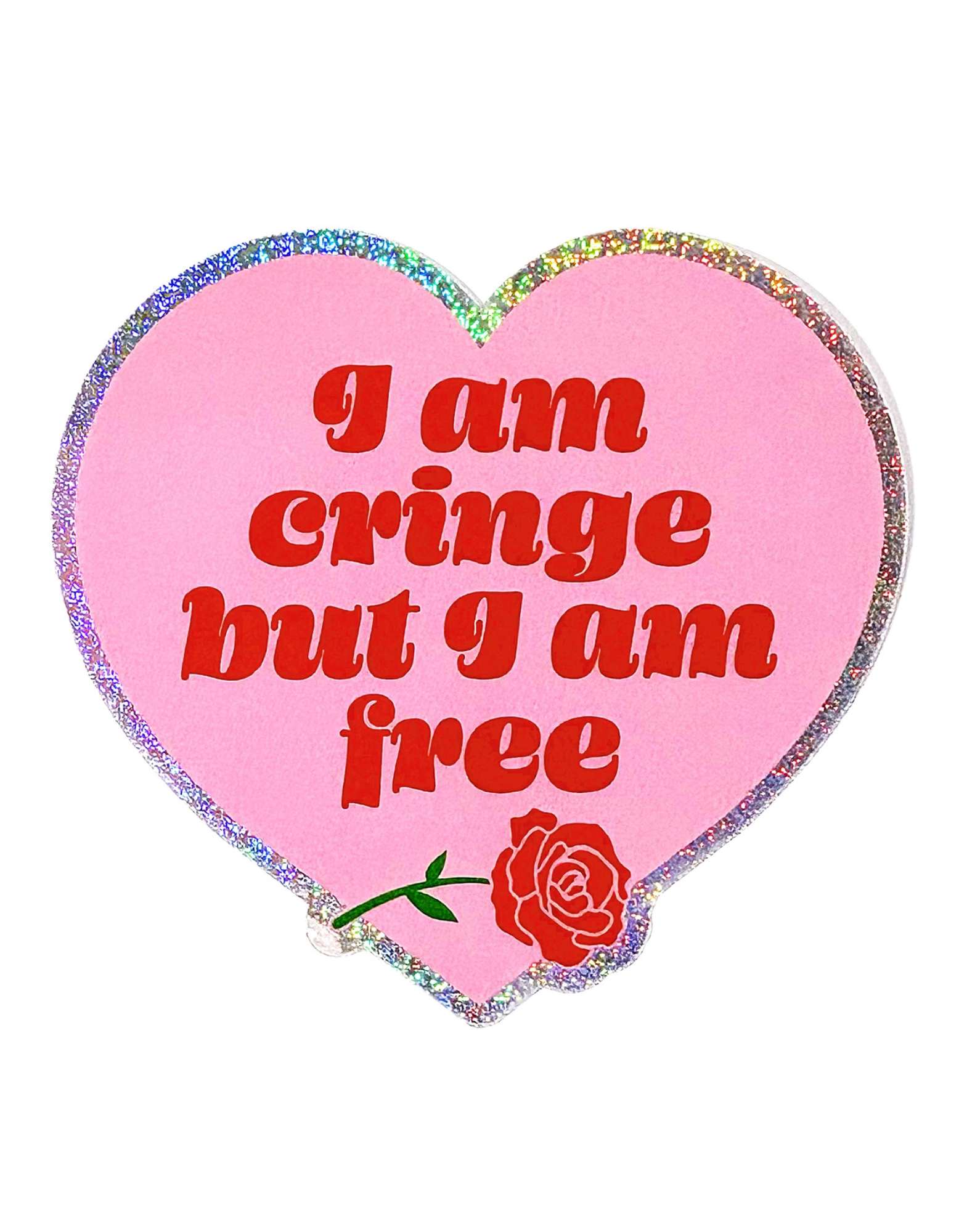 “3.2×3 inch holographic glitter heart sticker reading ‘I Am Cringe But I Am Free