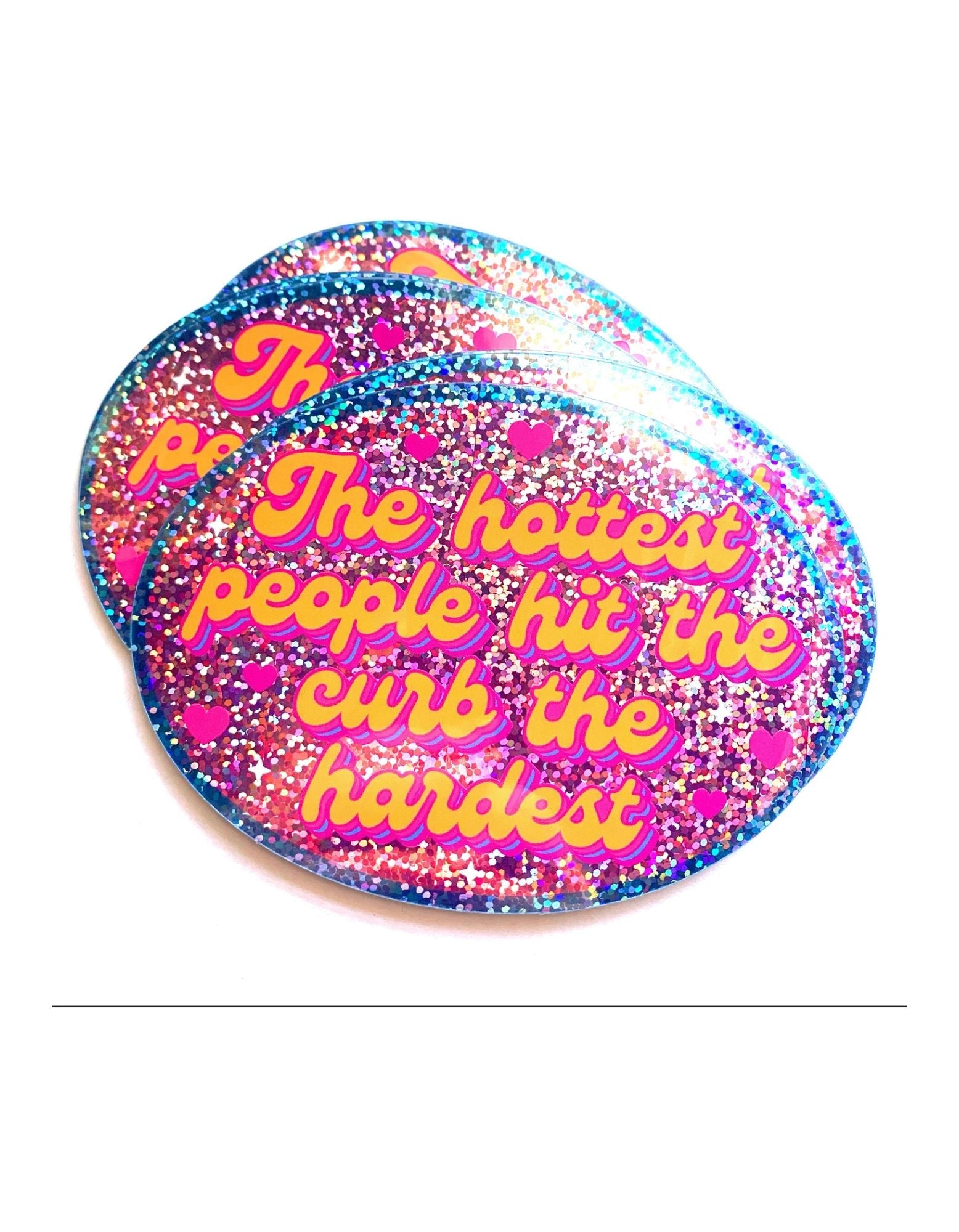 Holographic Glitter Oval Sticker – Hit the Curb Hardest Sticker - UntamedEgo LLC.