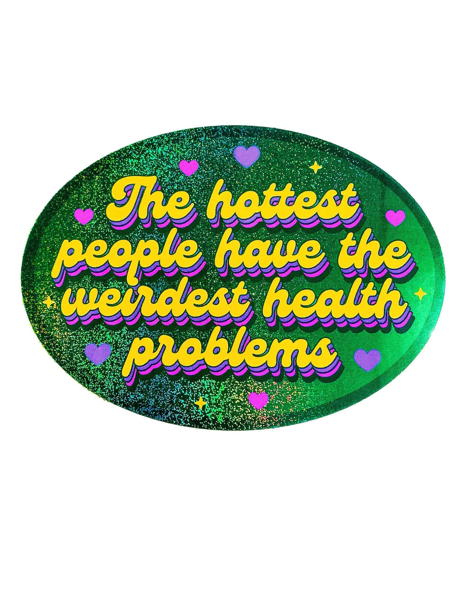 Holographic Glitter Oval Sticker – Weirdest Health Problems Sticker - UntamedEgo LLC.