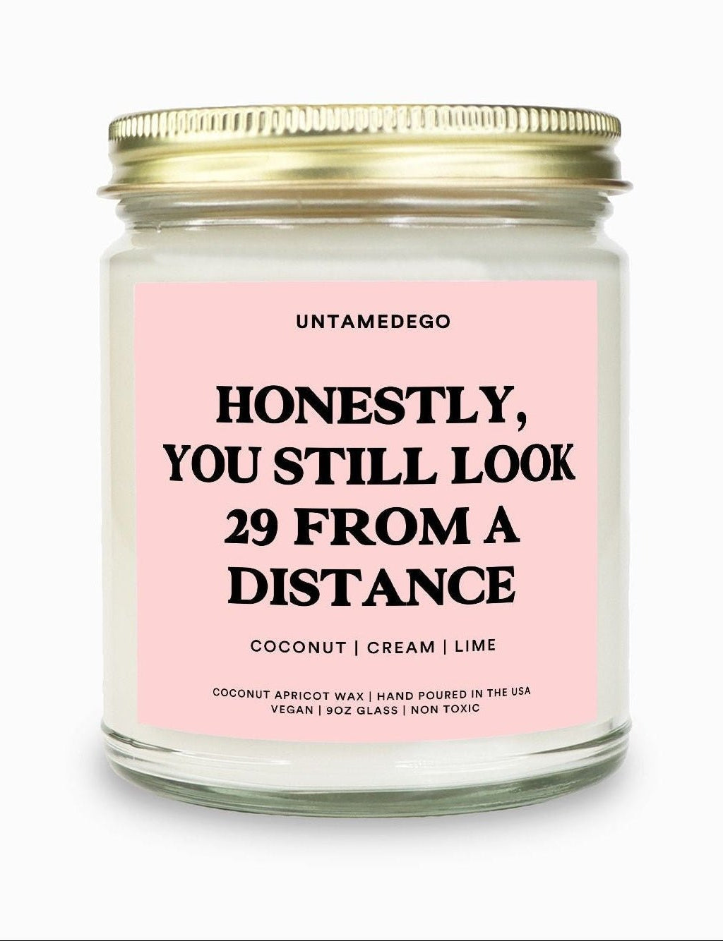 Honestly You Still Look 29 From a Distance | Funny Birthday Candle - UntamedEgo LLC.