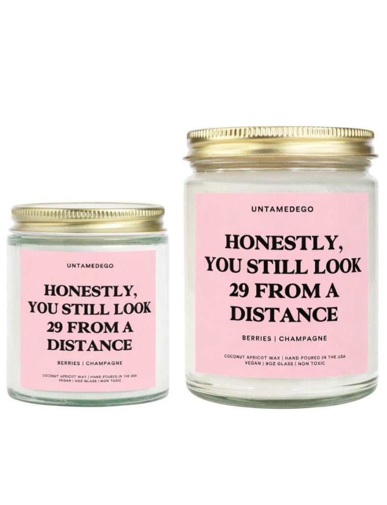 Honestly You Still Look 29 From a Distance | Funny Birthday Candle - UntamedEgo LLC.
