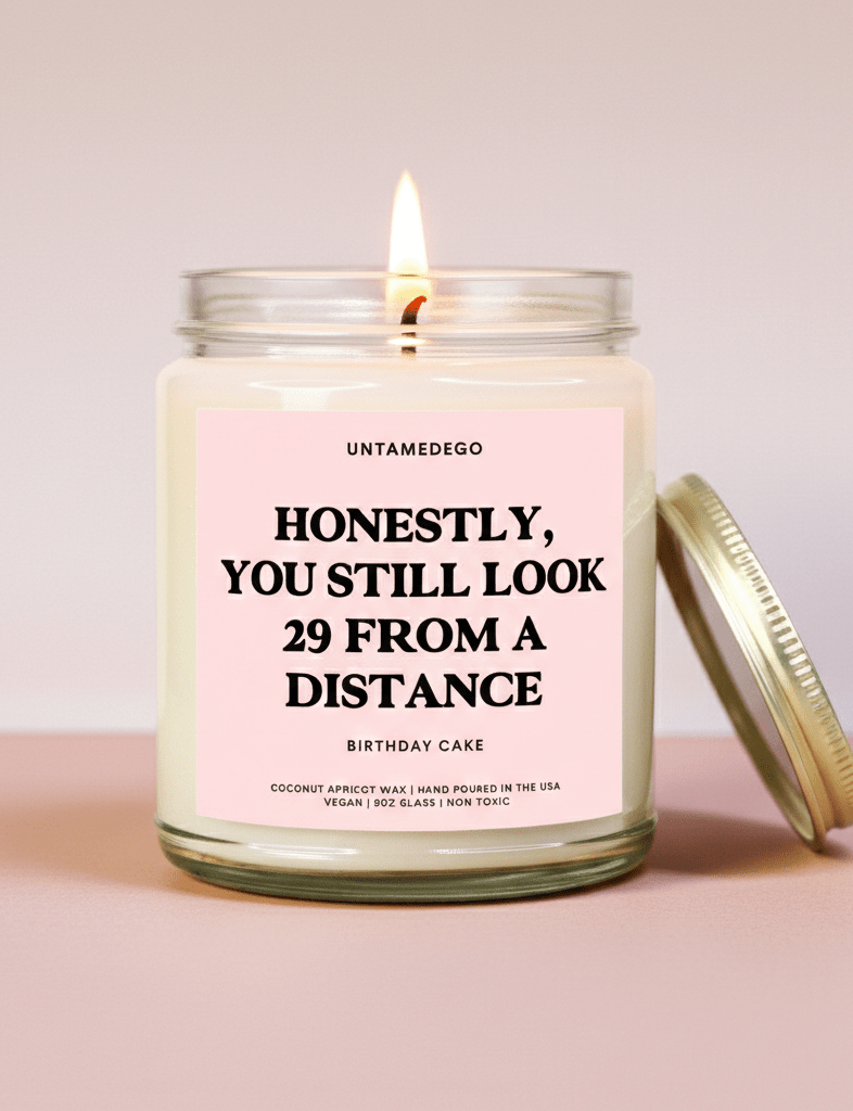 Honestly You Still Look 29 From a Distance | Funny Birthday Candle - UntamedEgo LLC.